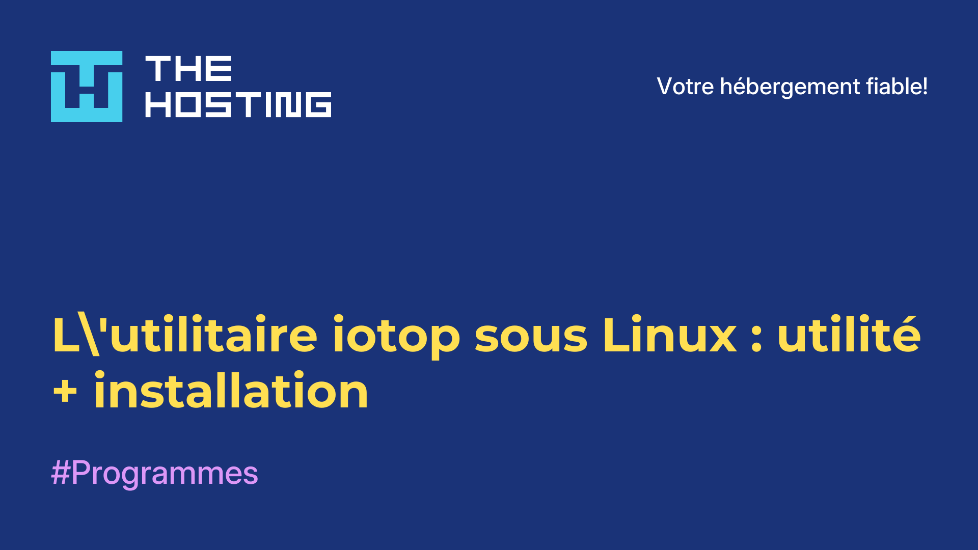 L'utilitaire iotop sous Linux : utilité + installation