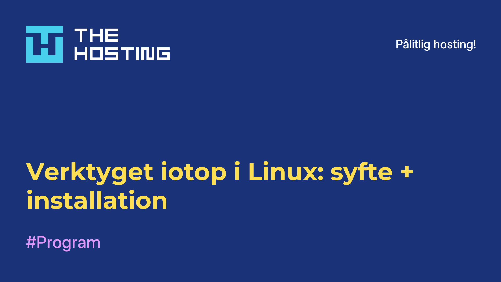 Verktyget iotop i Linux: syfte + installation