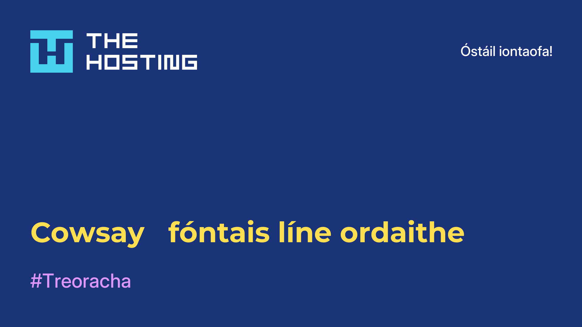 Cowsay - fóntais líne ordaithe