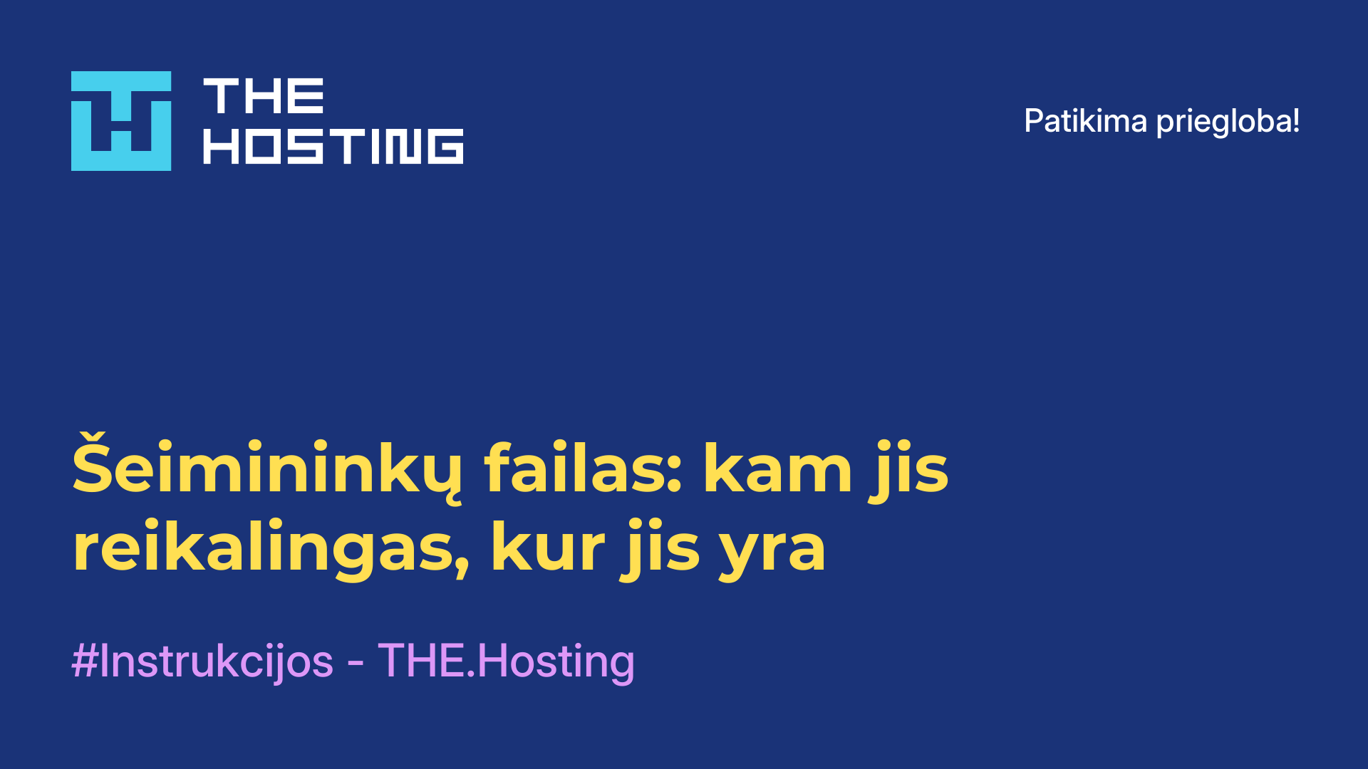 Šeimininkų failas: kam jis reikalingas, kur jis yra