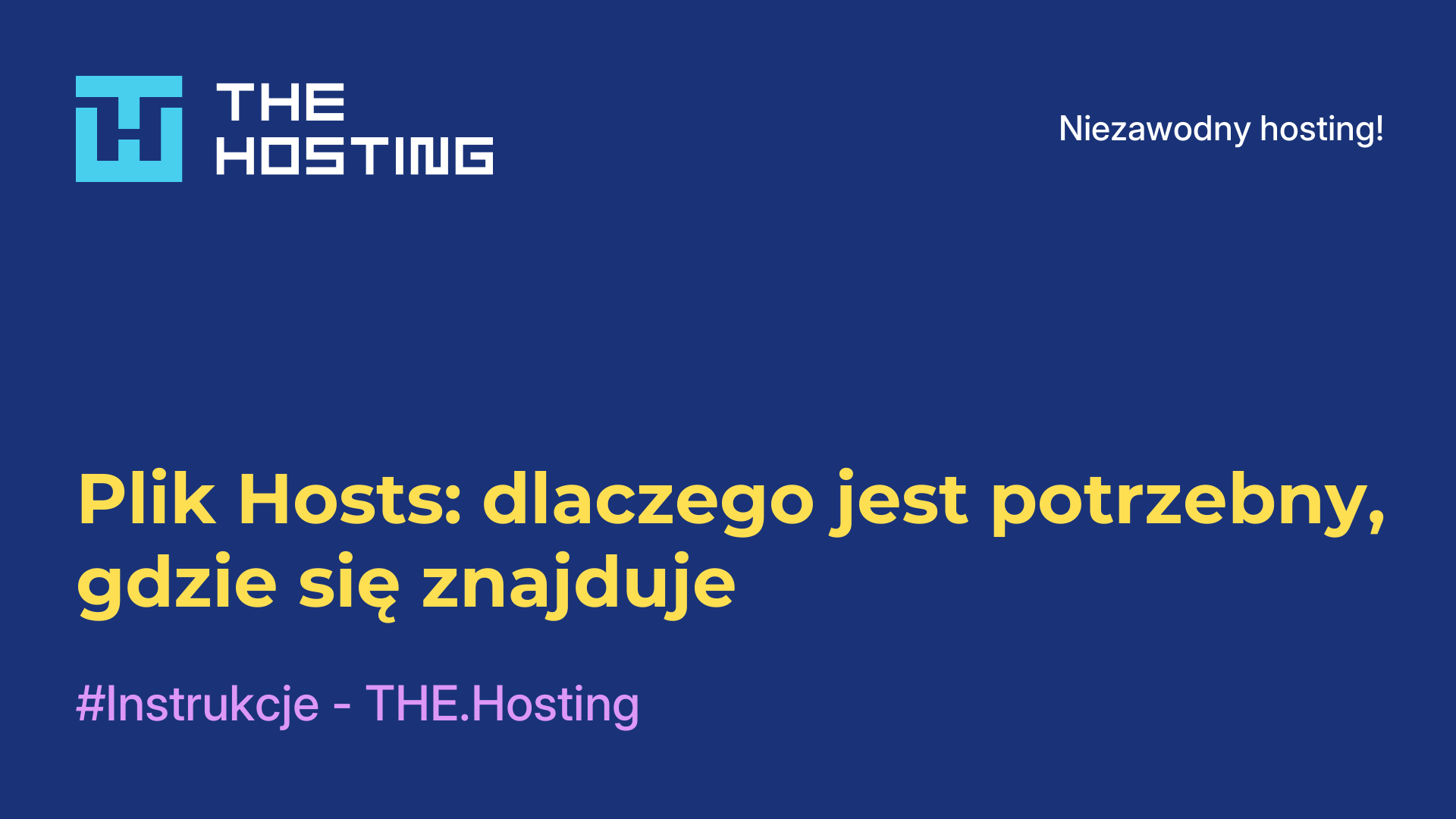 Plik Hosts: dlaczego jest potrzebny, gdzie się znajduje