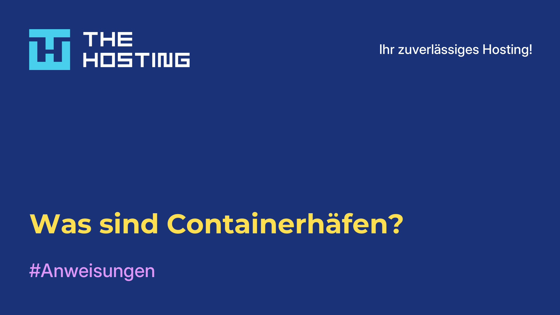 Was sind Containerhäfen?