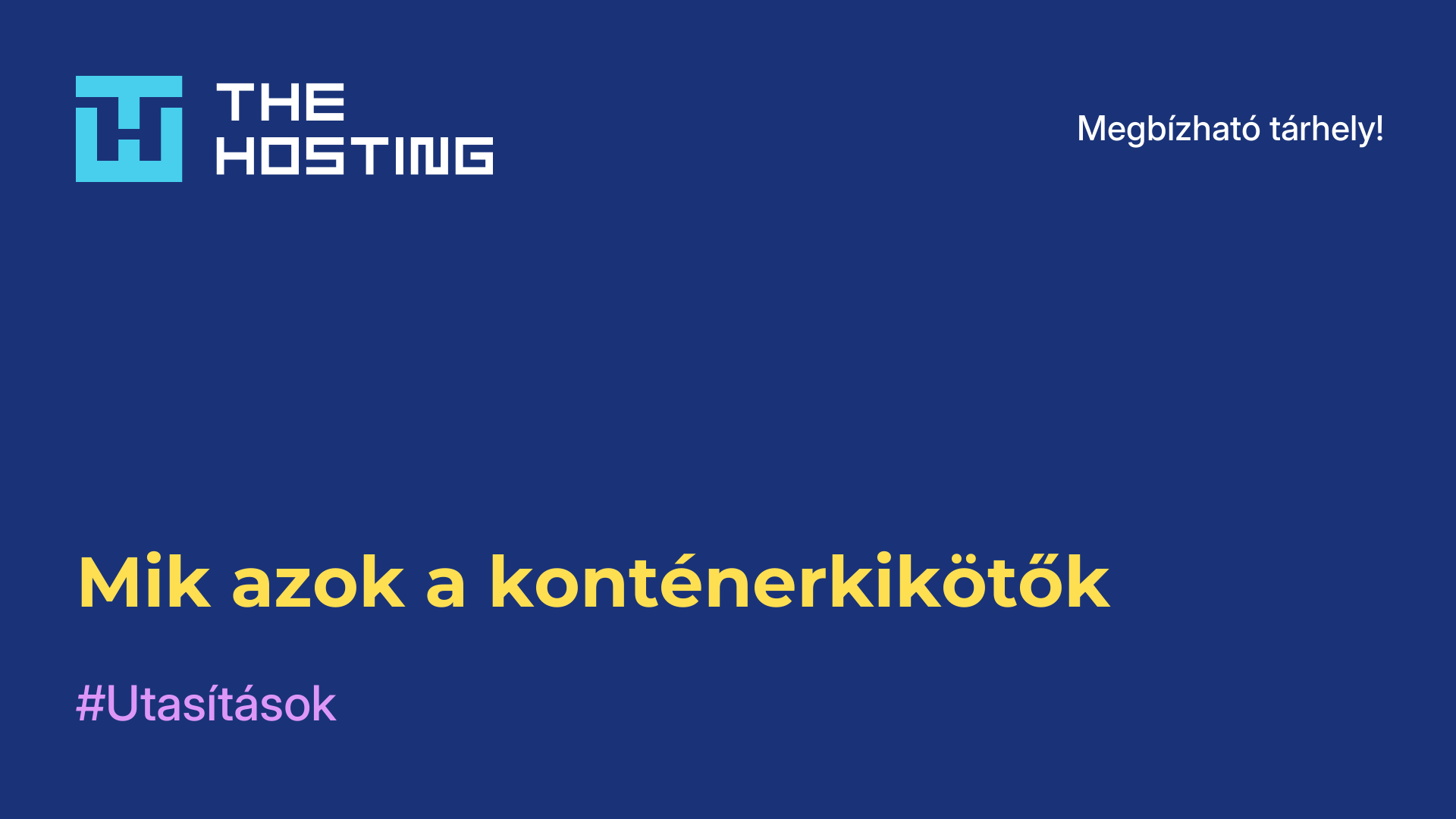 Mik azok a konténerkikötők