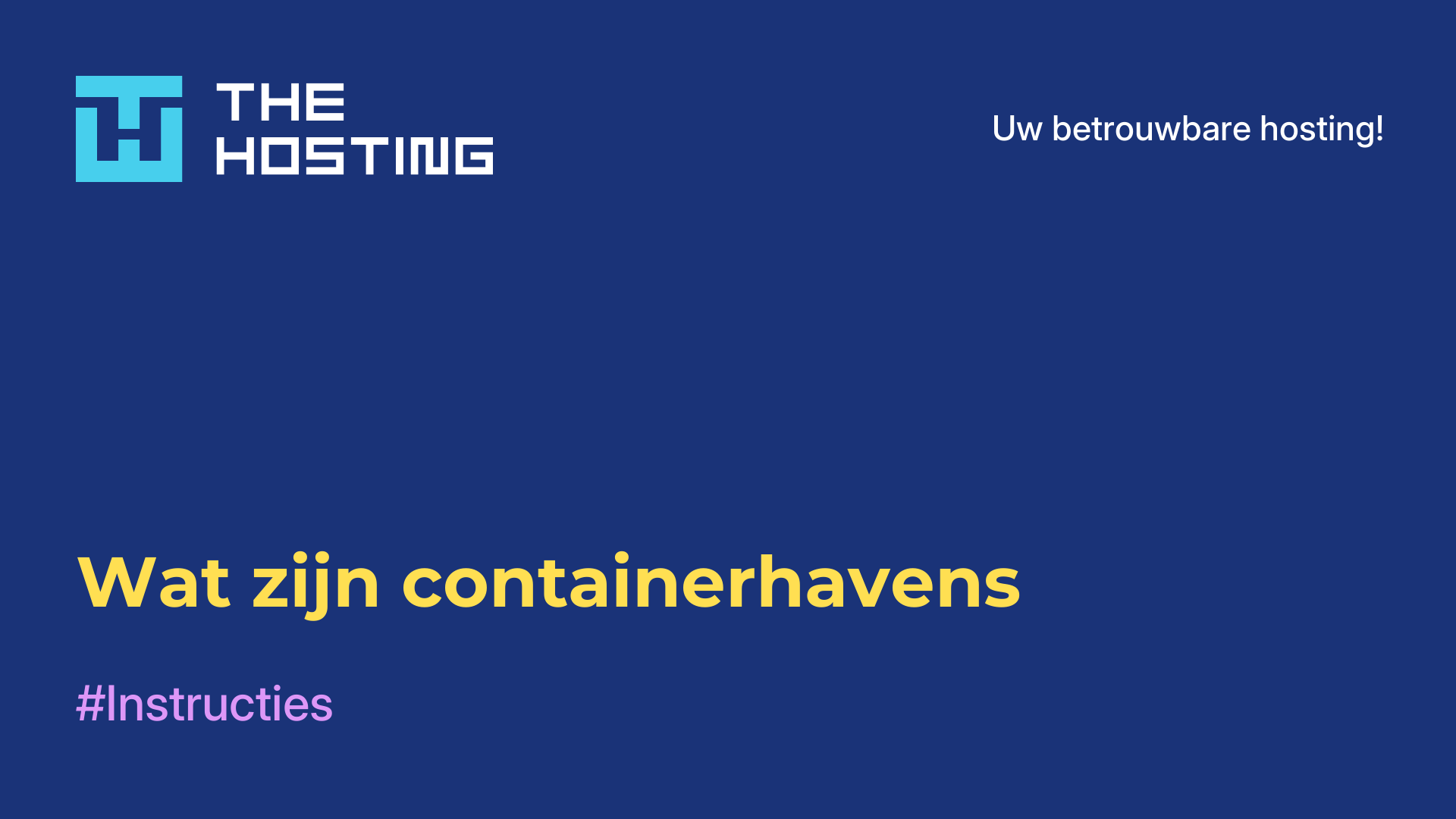Wat zijn containerhavens
