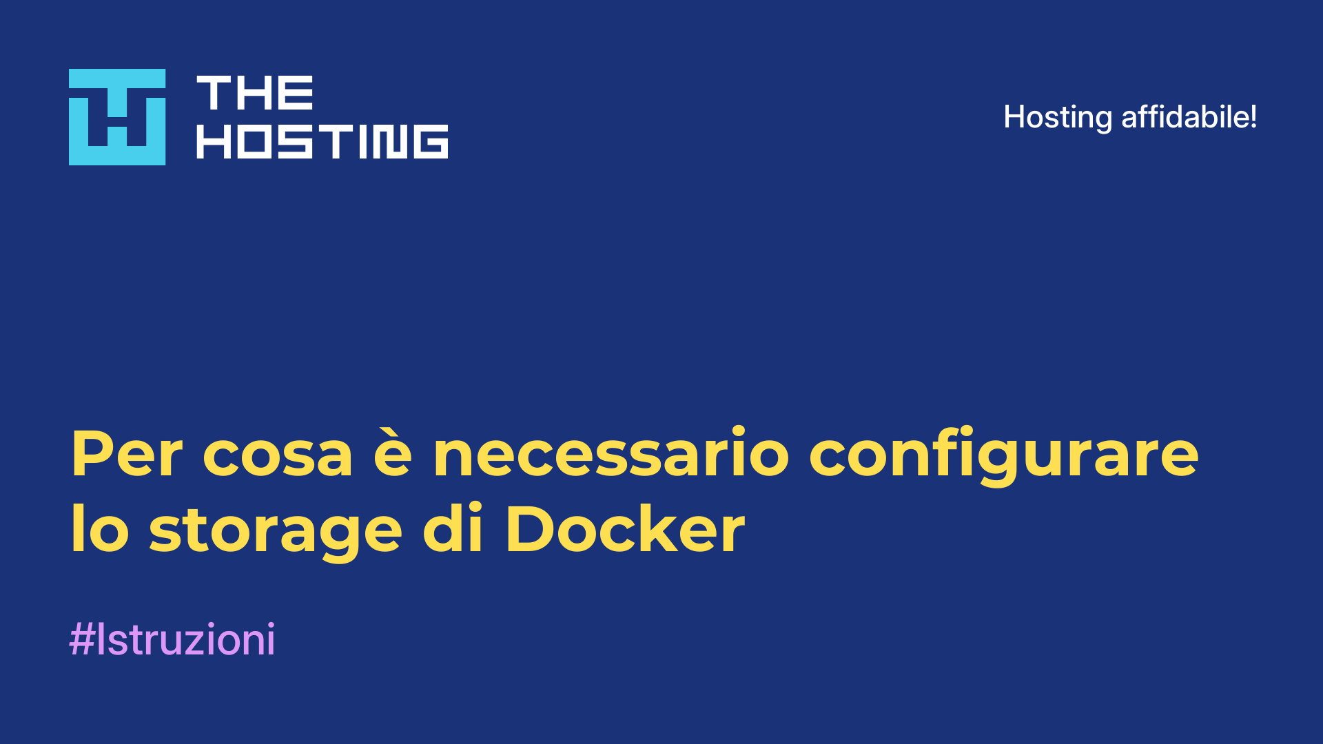 Per cosa è necessario configurare lo storage di Docker