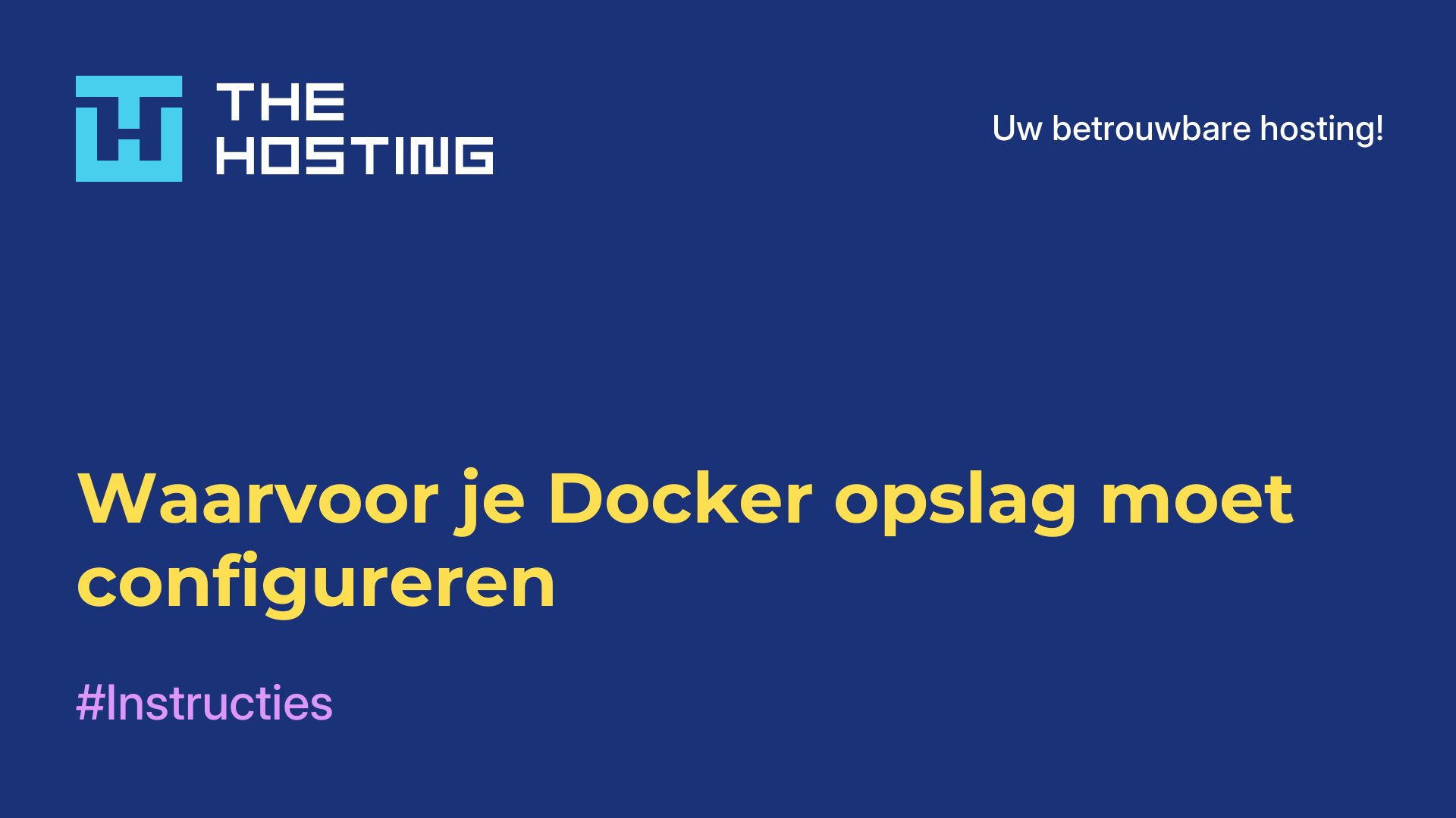 Waarvoor je Docker opslag moet configureren