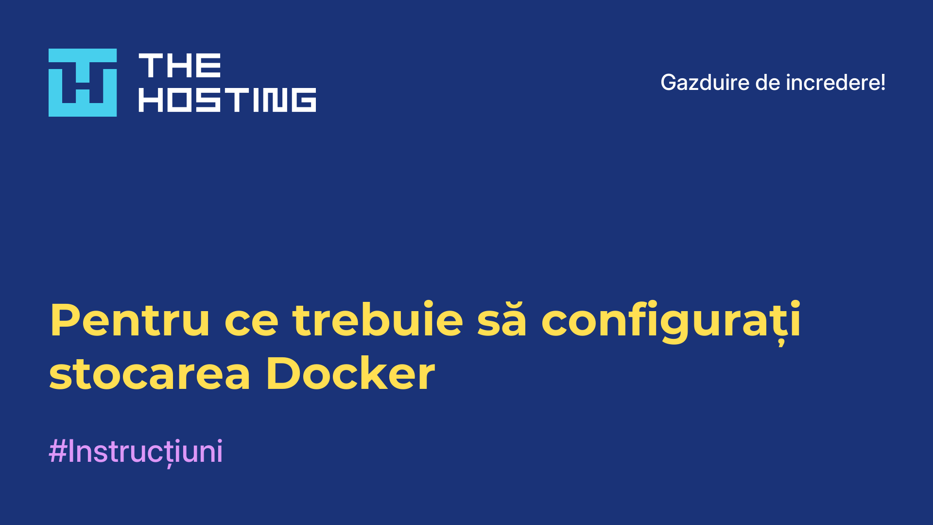 Pentru ce trebuie să configurați stocarea Docker