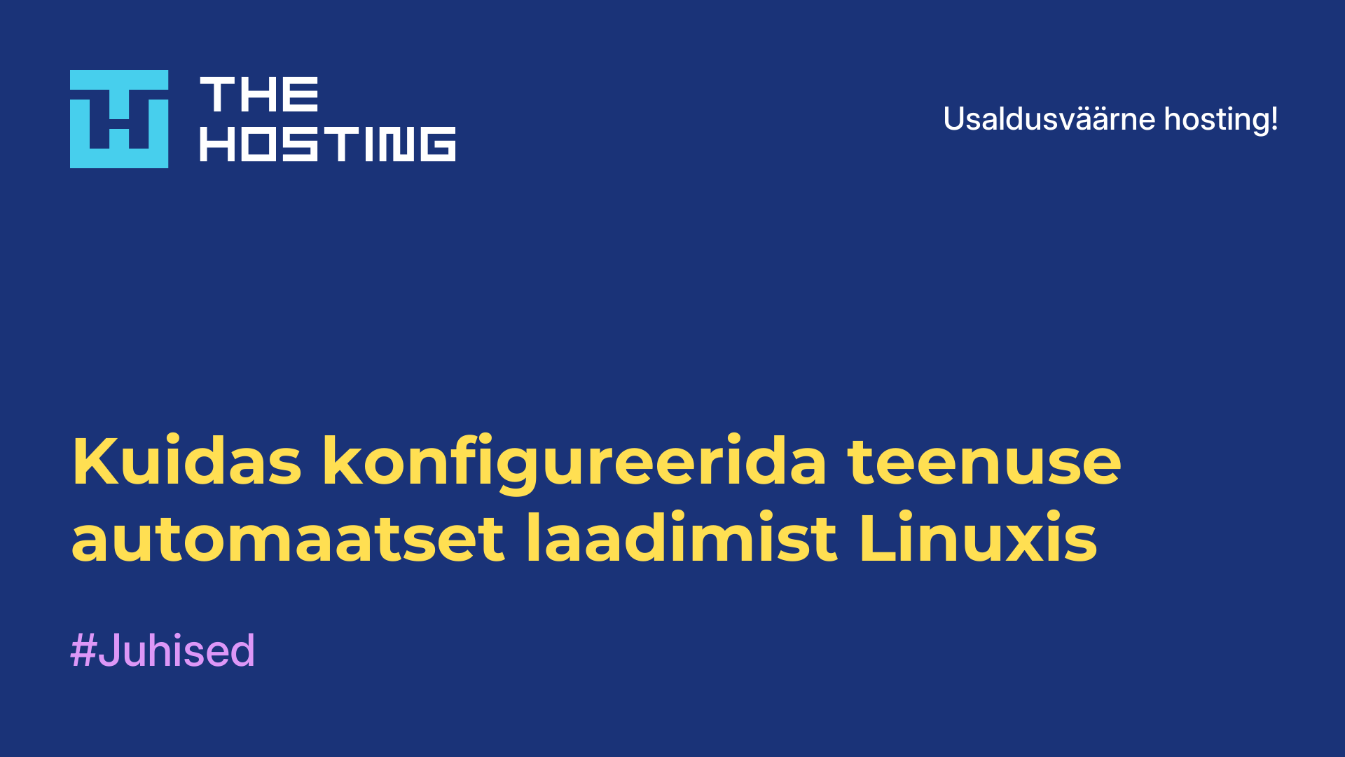 Kuidas konfigureerida teenuse automaatset laadimist Linuxis