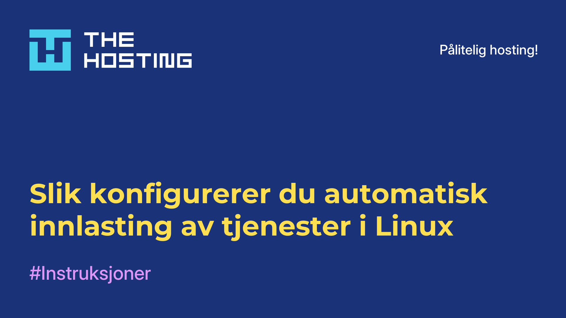 Slik konfigurerer du automatisk innlasting av tjenester i Linux