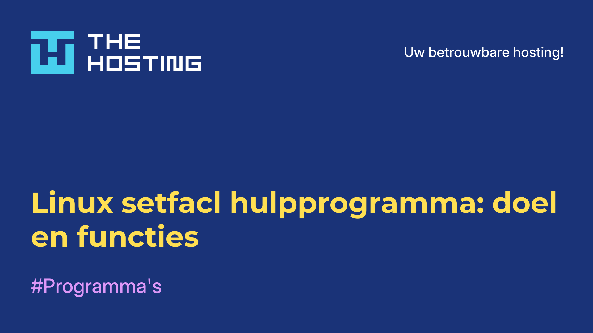 Linux setfacl hulpprogramma: doel en functies