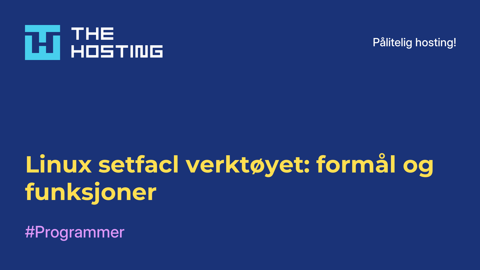 Linux setfacl-verktøyet: formål og funksjoner