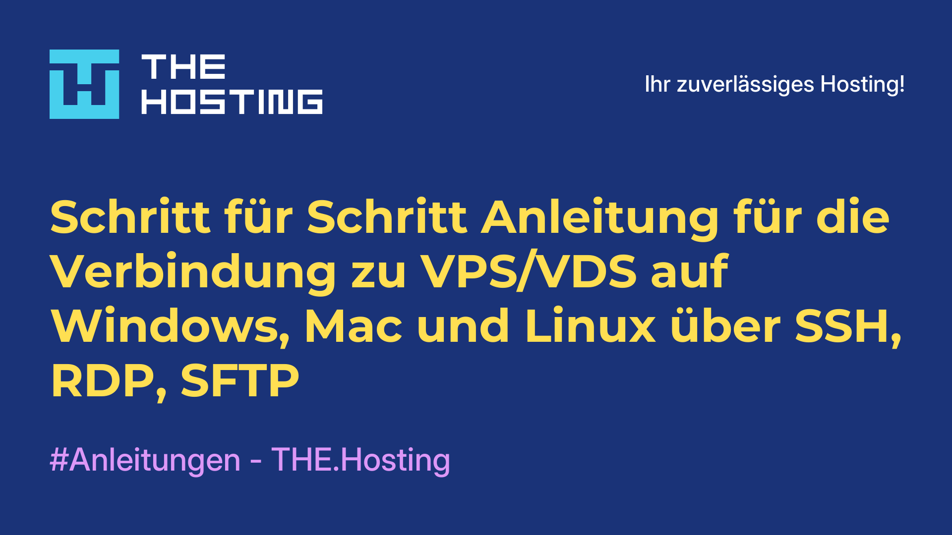 Schritt-für-Schritt-Anleitung für die Verbindung zu VPS/VDS auf Windows, Mac und Linux über SSH, RDP, SFTP