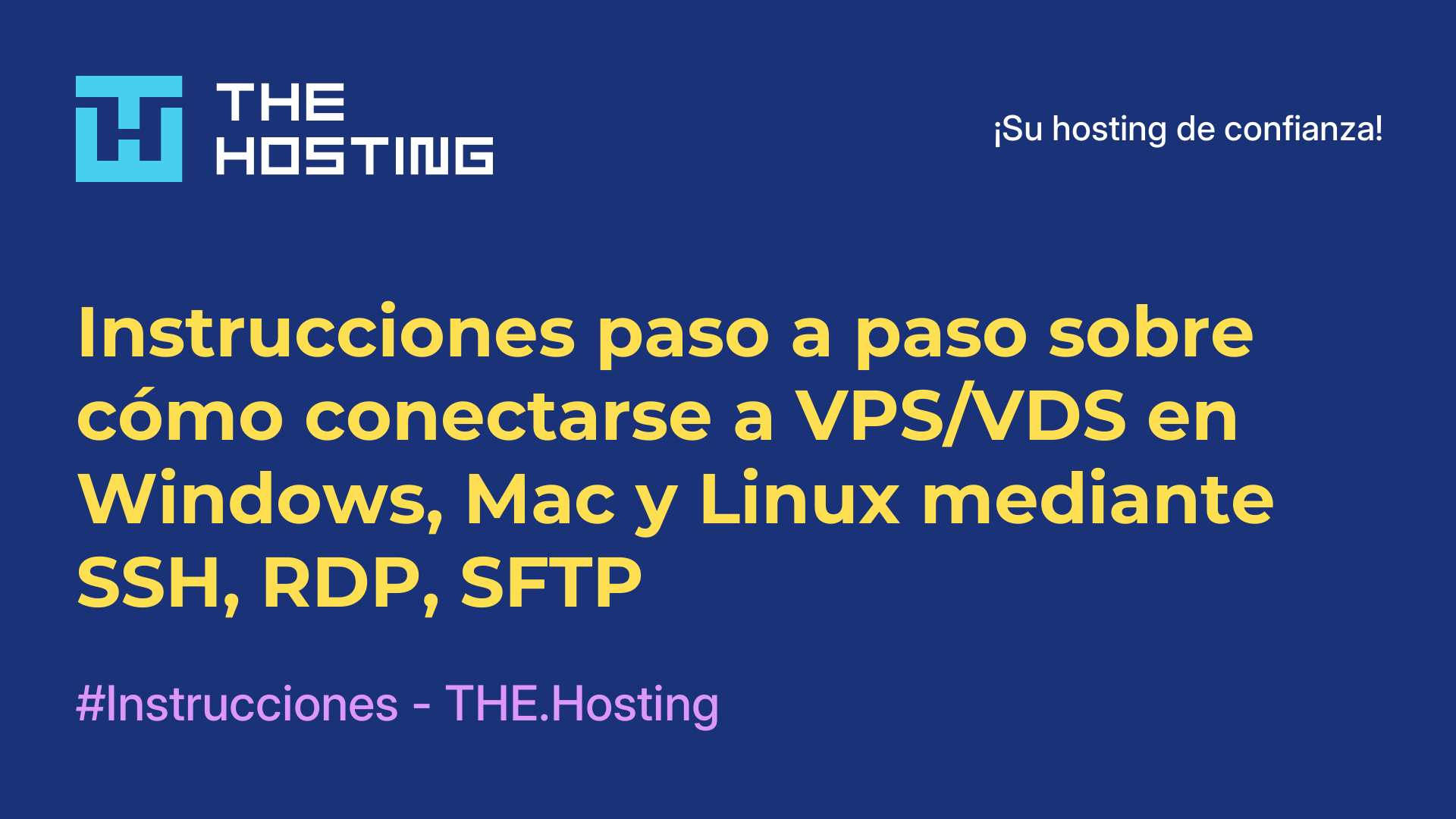 Instrucciones paso a paso sobre cómo conectarse a VPS/VDS en Windows, Mac y Linux mediante SSH, RDP, SFTP