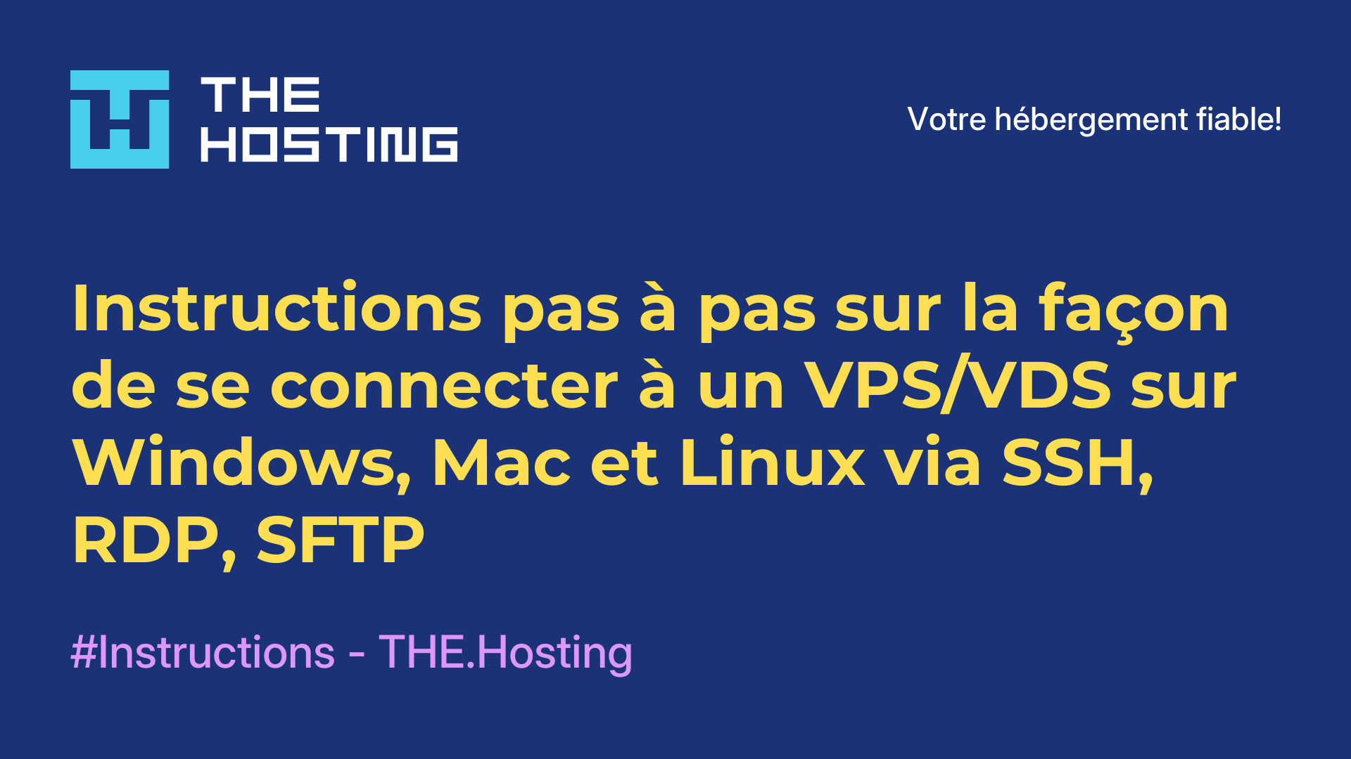 Instructions pas à pas sur la façon de se connecter à un VPS/VDS sur Windows, Mac et Linux via SSH, RDP, SFTP