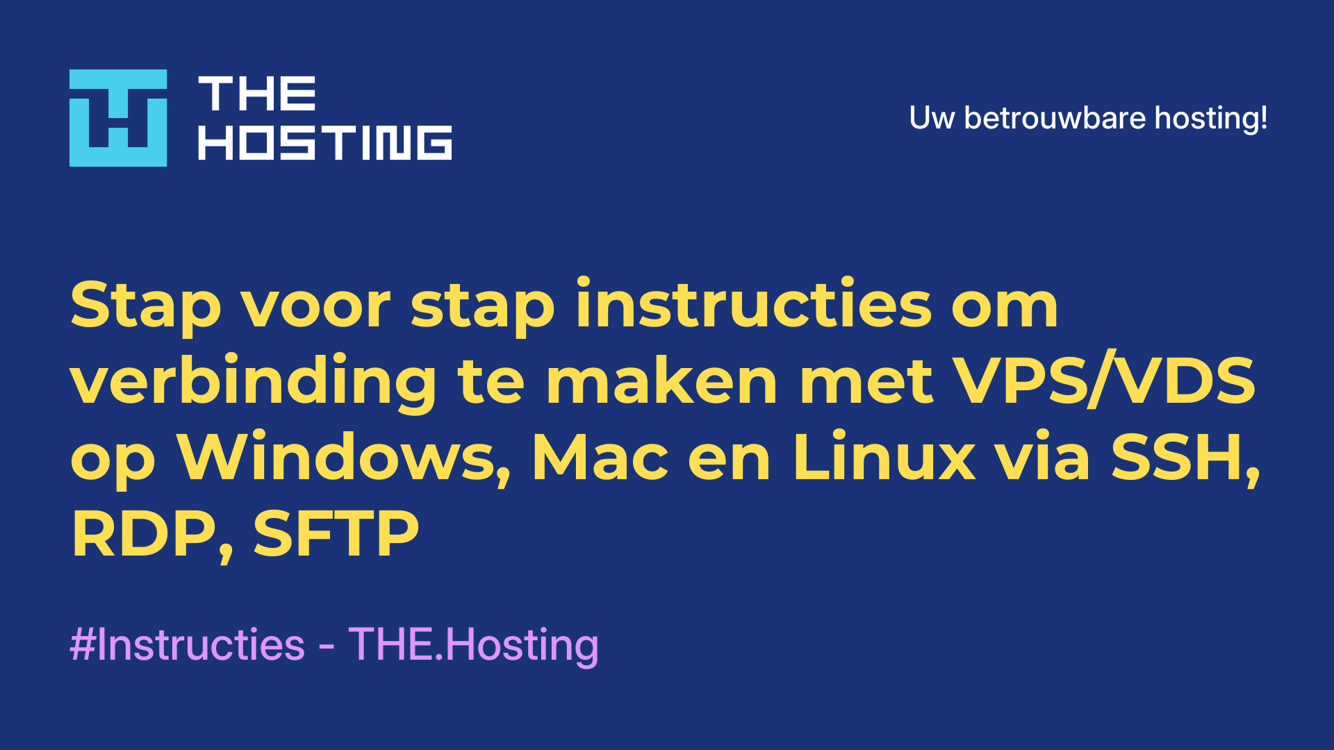 Stap-voor-stap instructies om verbinding te maken met VPS/VDS op Windows, Mac en Linux via SSH, RDP, SFTP