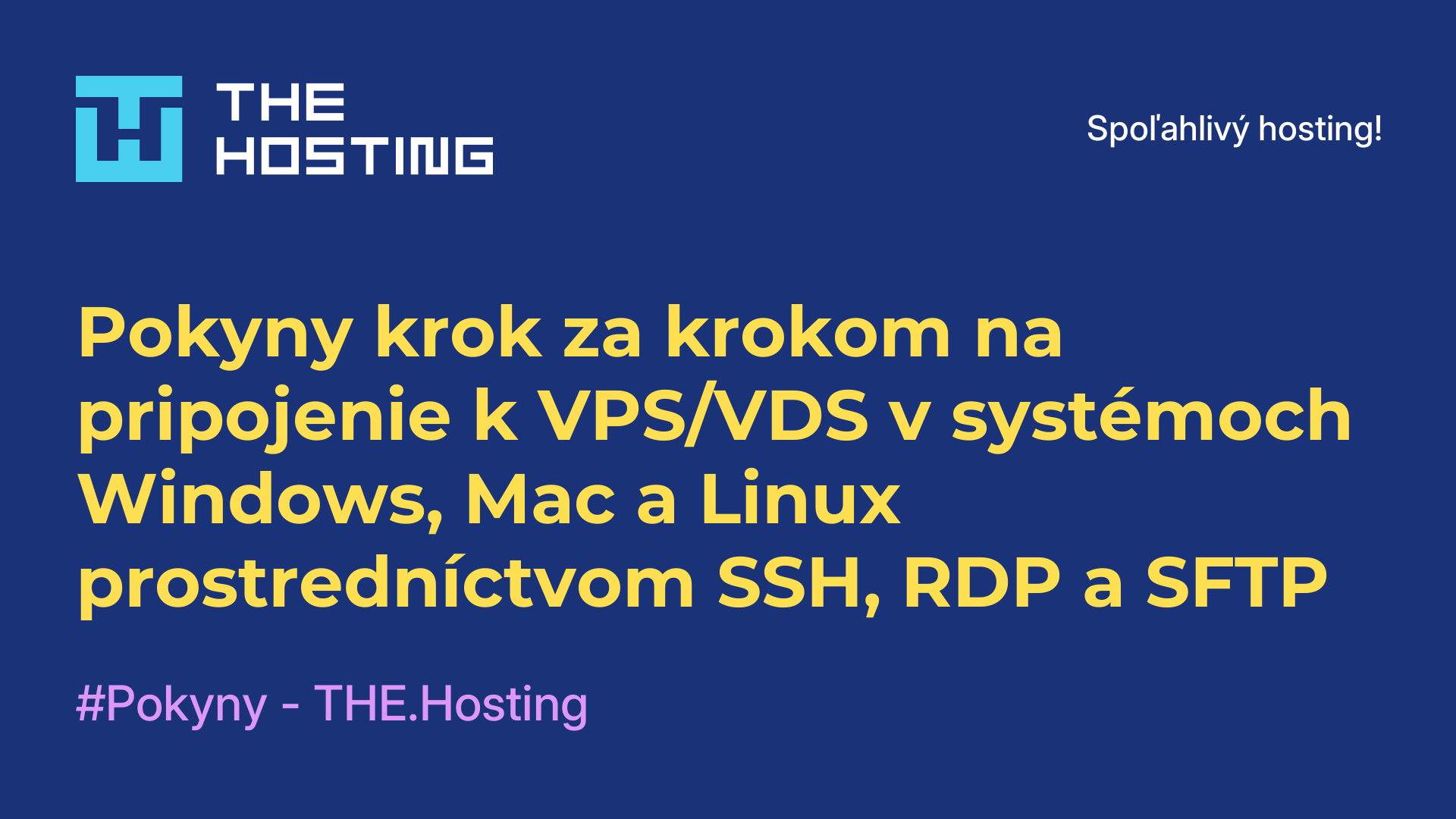 Pokyny krok za krokom na pripojenie k VPS/VDS v systémoch Windows, Mac a Linux prostredníctvom SSH, RDP a SFTP