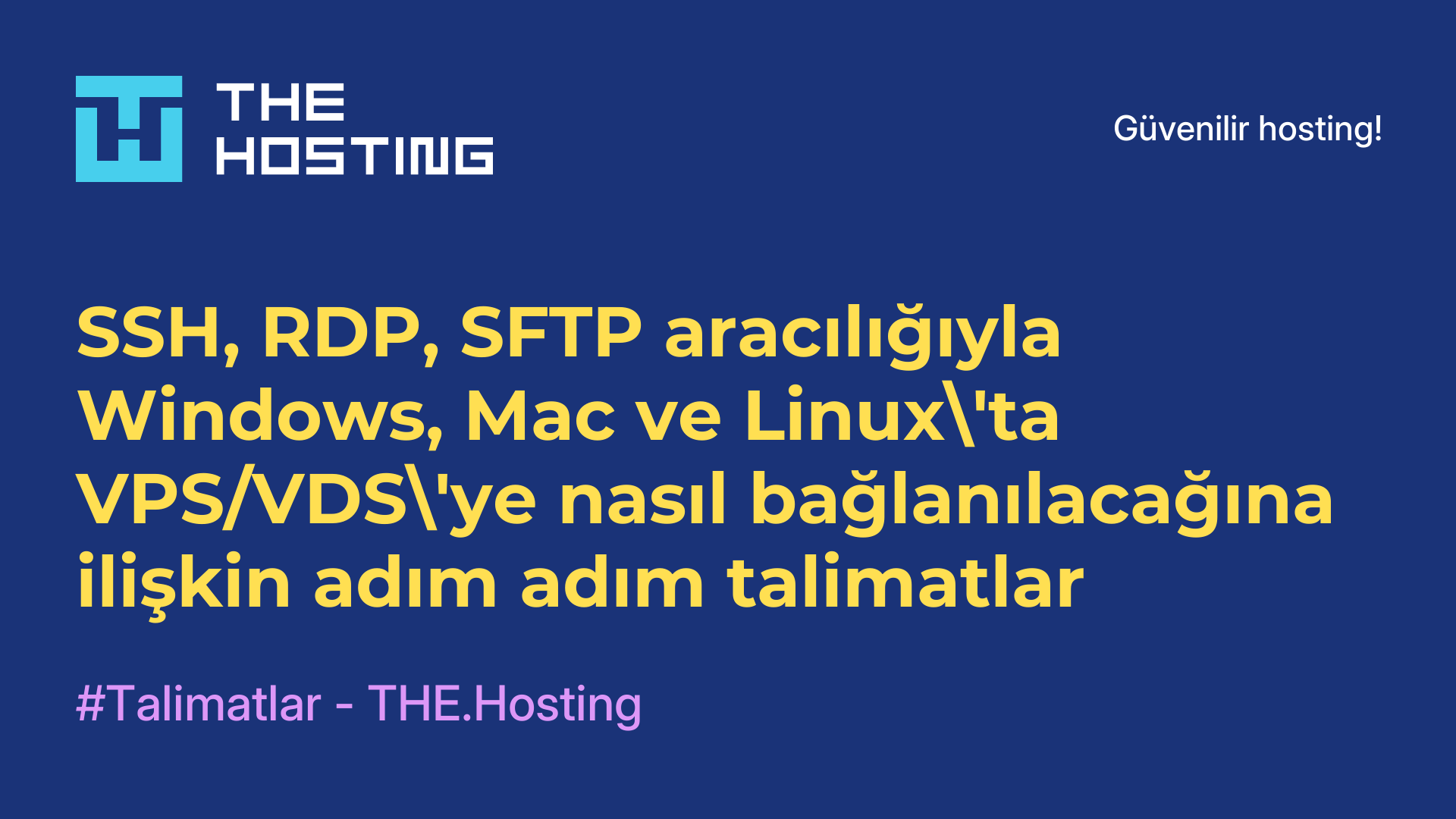 SSH, RDP, SFTP aracılığıyla Windows, Mac ve Linux'ta VPS/VDS'ye nasıl bağlanılacağına ilişkin adım adım talimatlar
