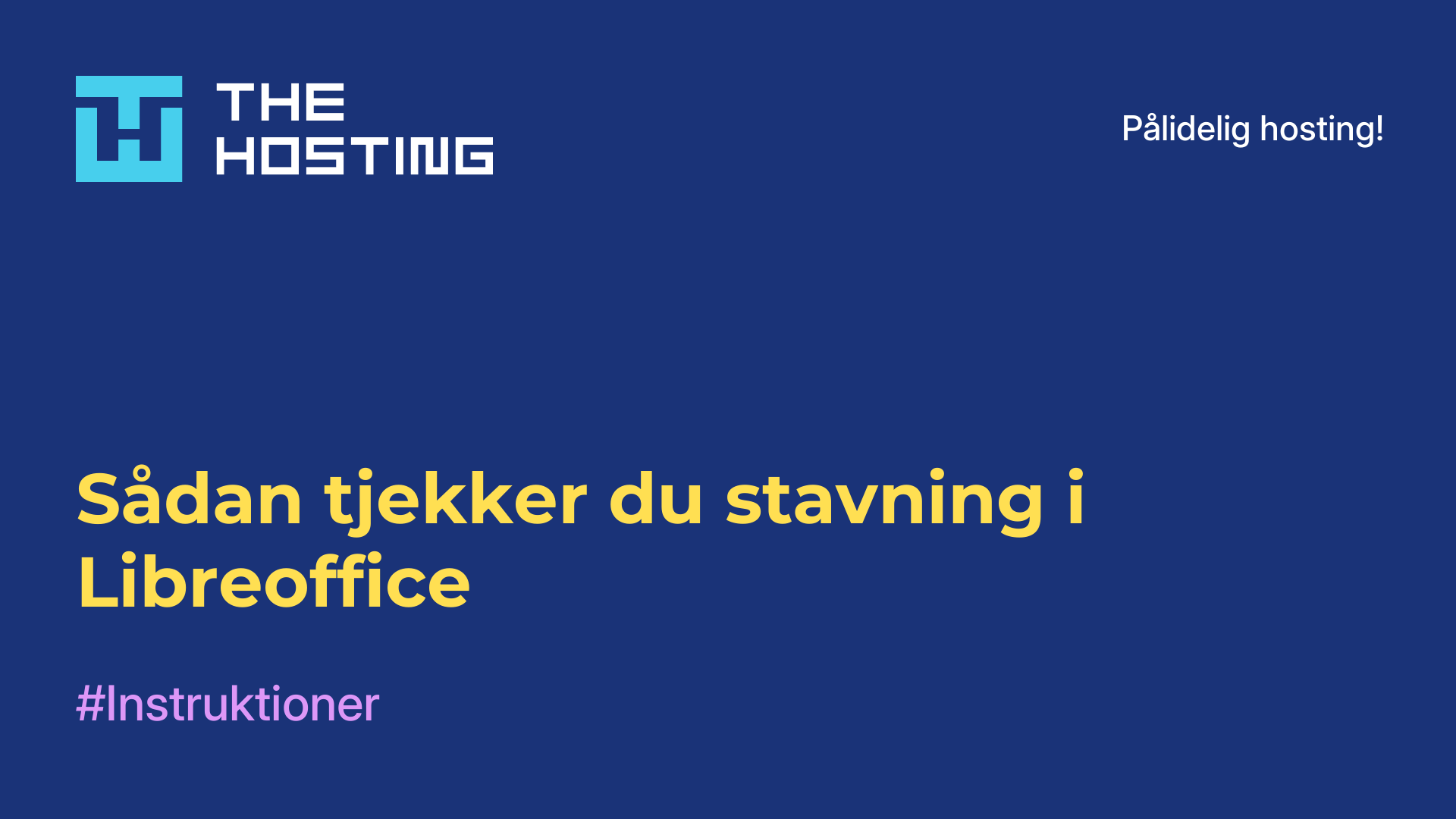 Sådan tjekker du stavning i Libreoffice