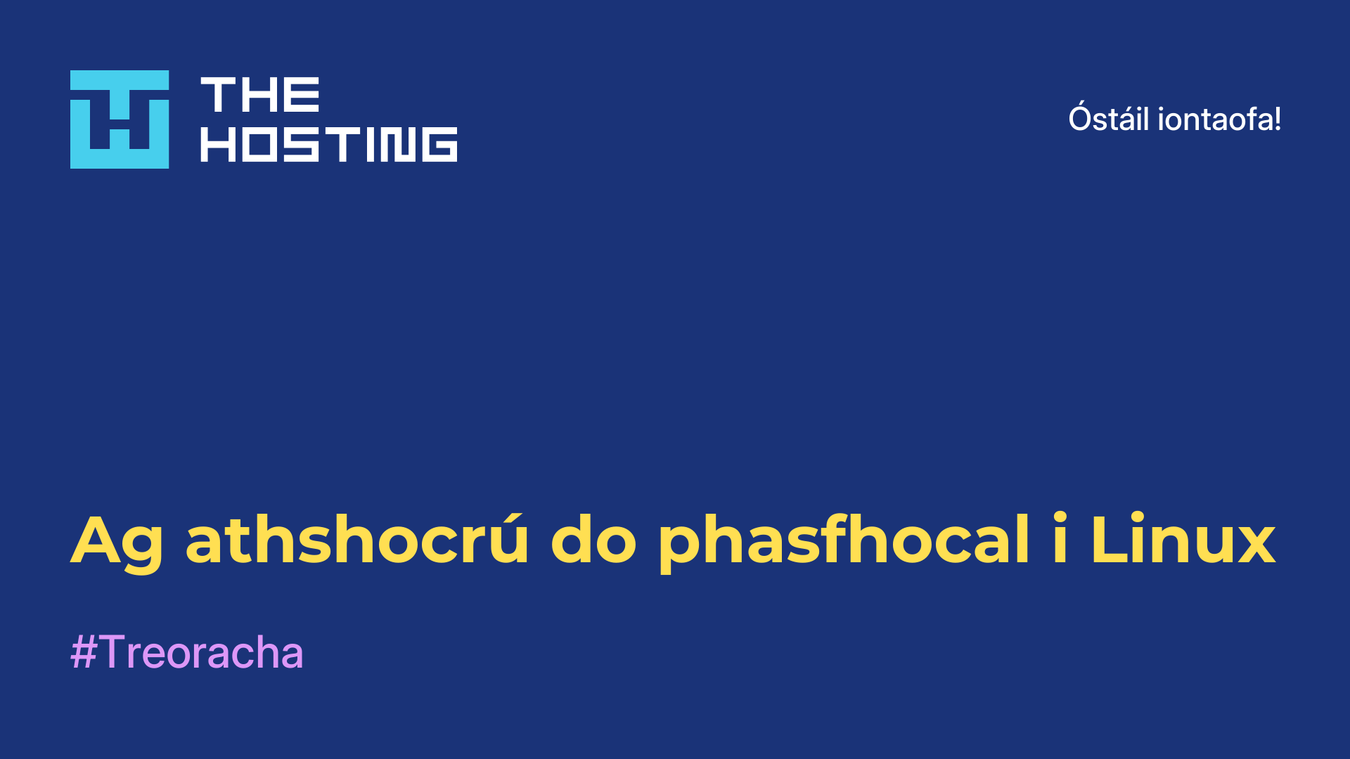 Ag athshocrú do phasfhocal i Linux