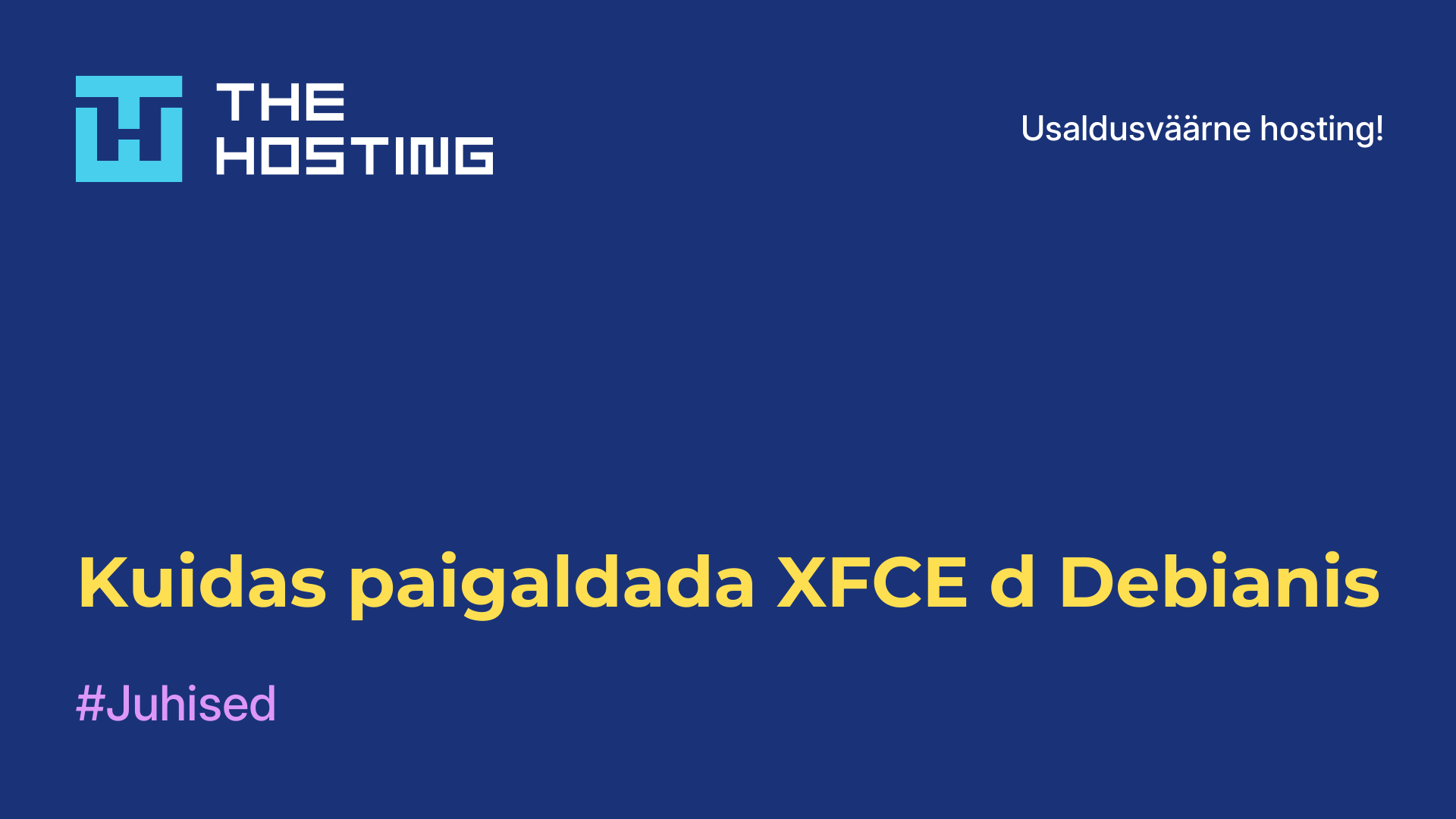 Kuidas paigaldada XFCE-d Debianis