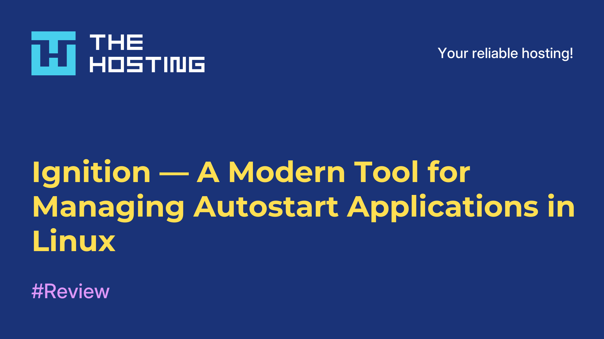 Ignition — A Modern Tool for Managing Autostart Applications in Linux