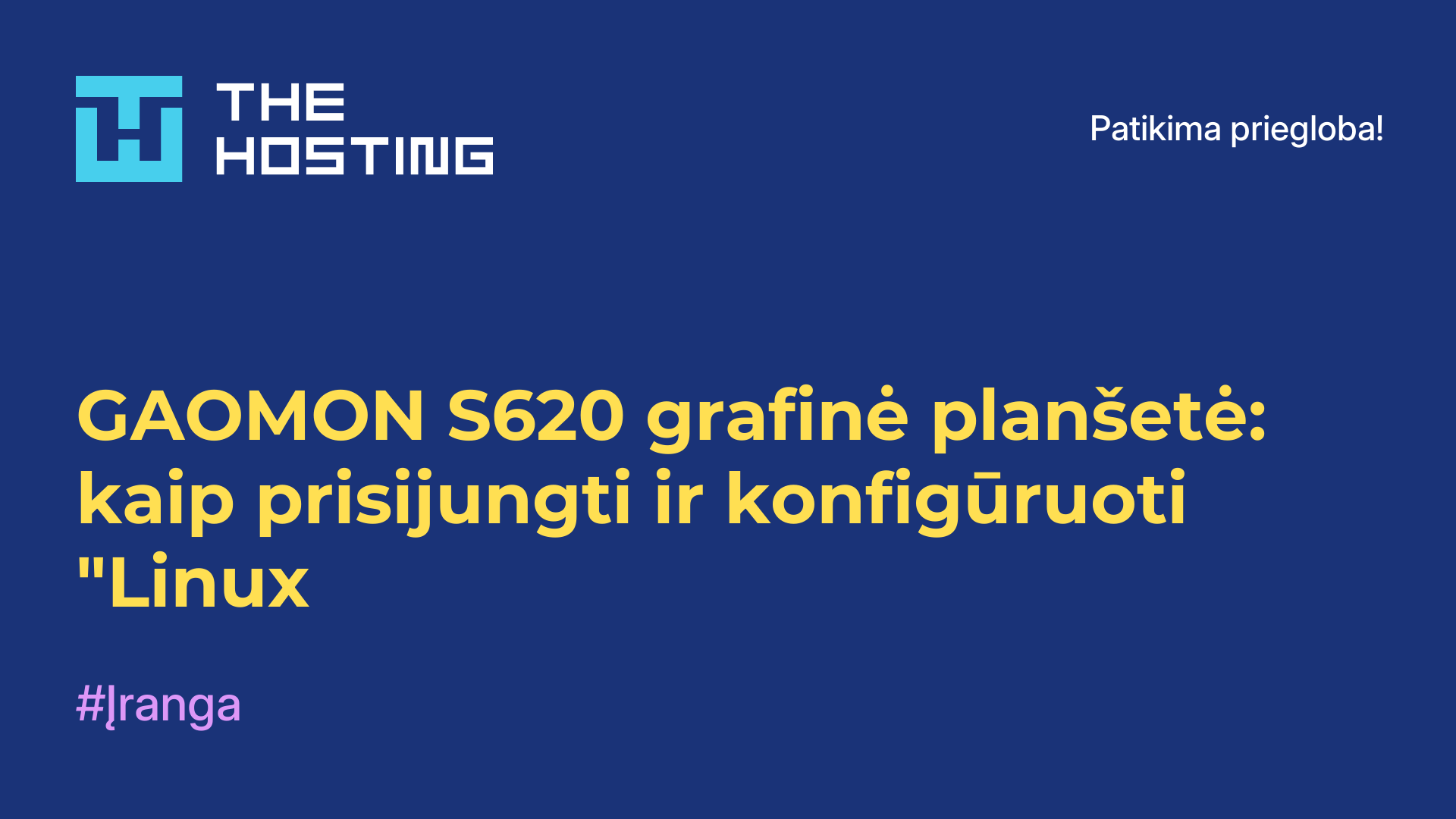 GAOMON S620 grafinė planšetė: kaip prisijungti ir konfigūruoti "Linux