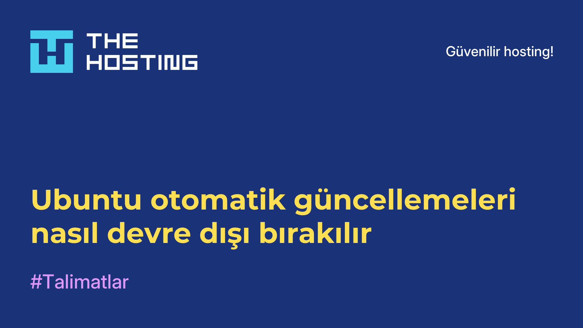Ubuntu otomatik güncellemeleri nasıl devre dışı bırakılır