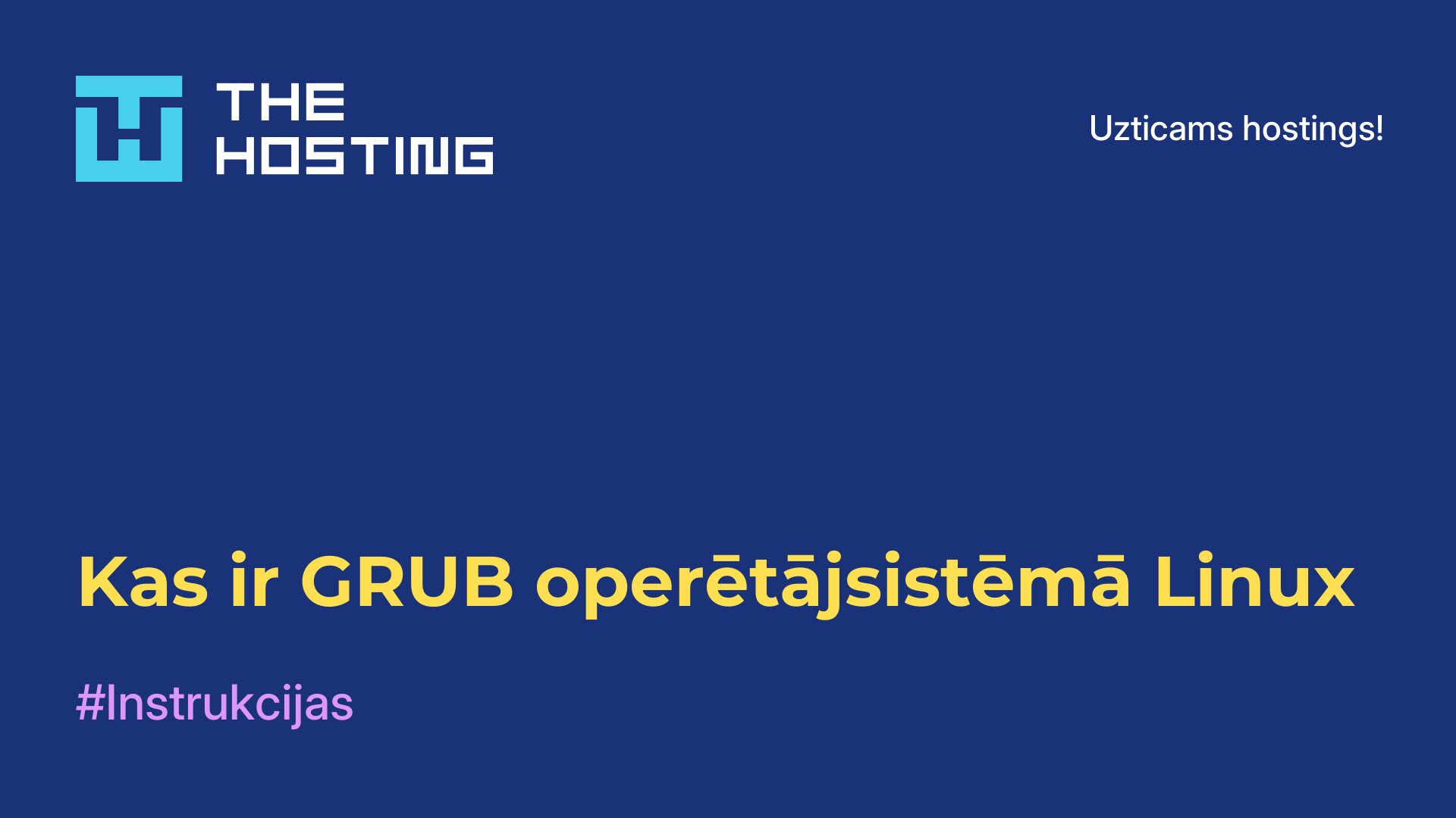 Kas ir GRUB operētājsistēmā Linux