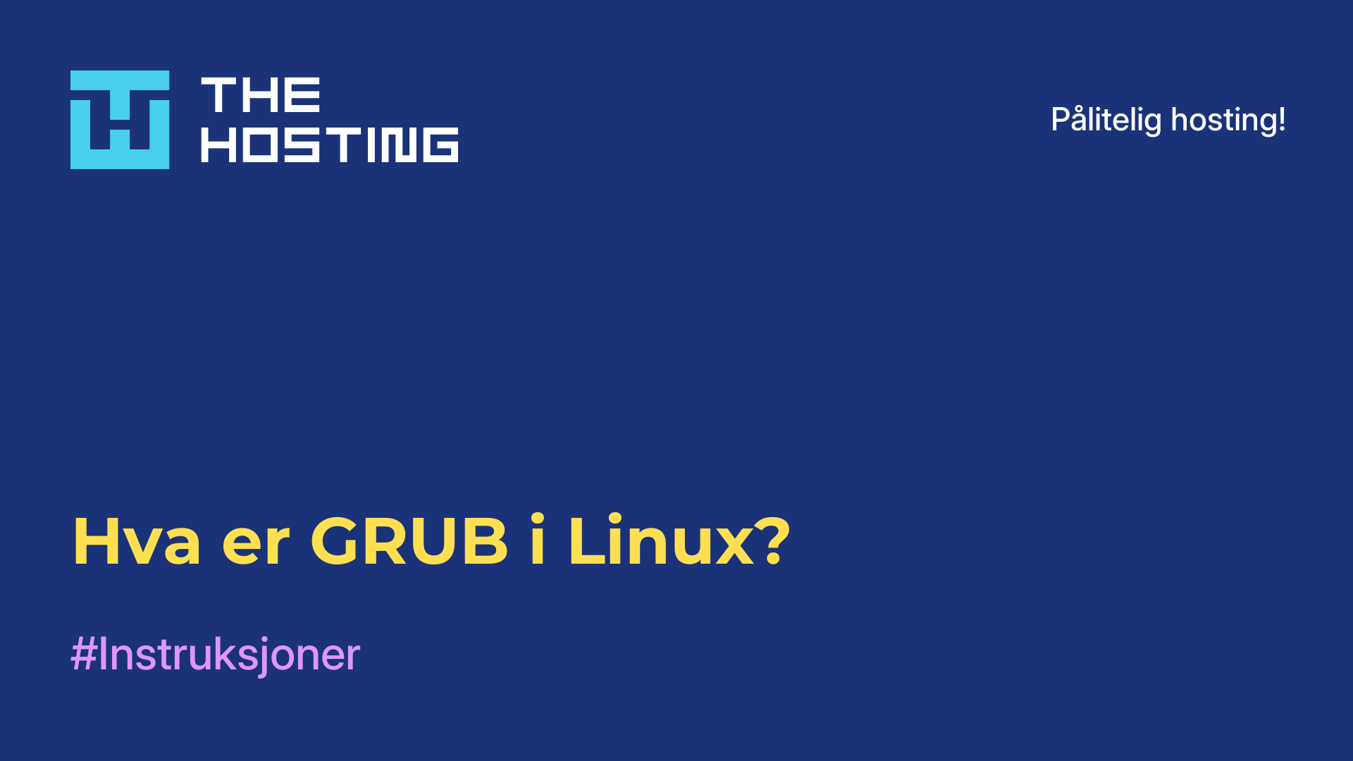 Hva er GRUB i Linux?
