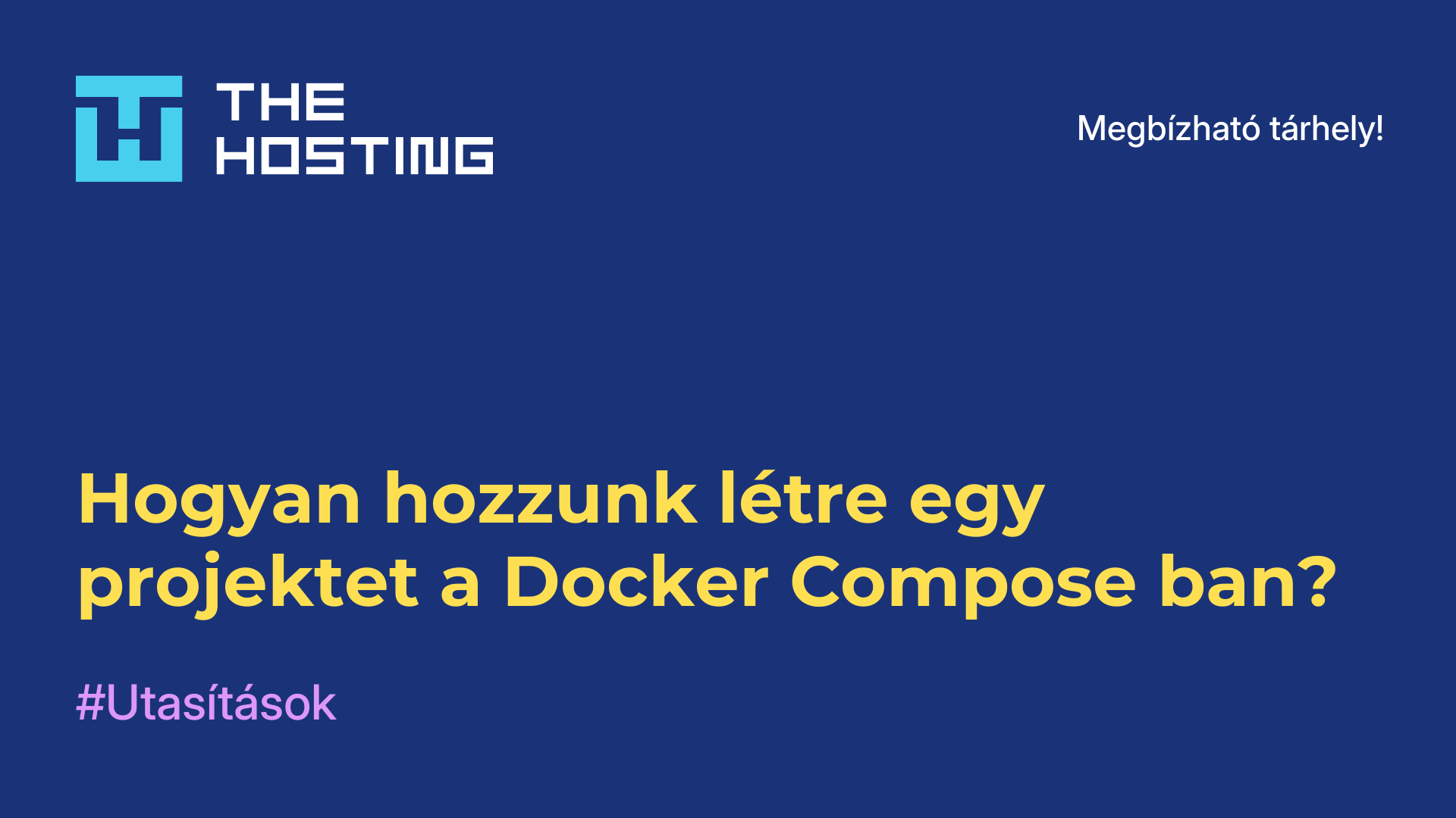 Hogyan hozzunk létre egy projektet a Docker Compose-ban?