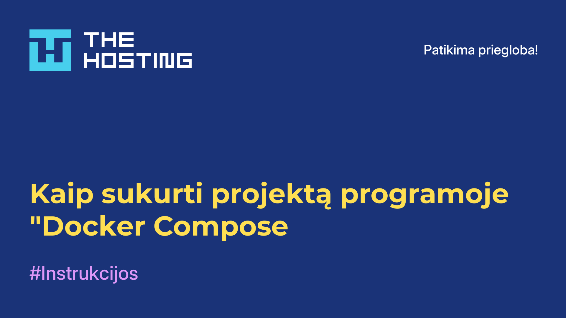 Kaip sukurti projektą programoje "Docker Compose