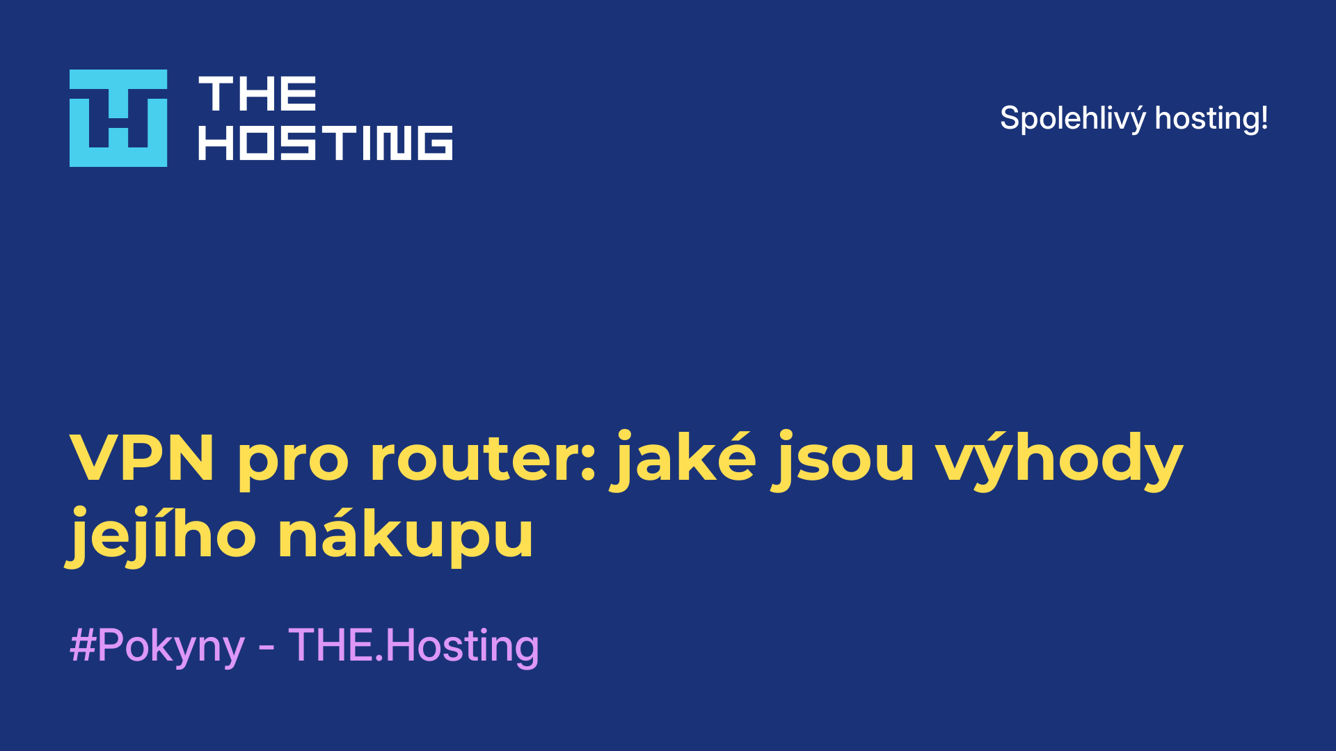VPN pro router: jaké jsou výhody jejího nákupu