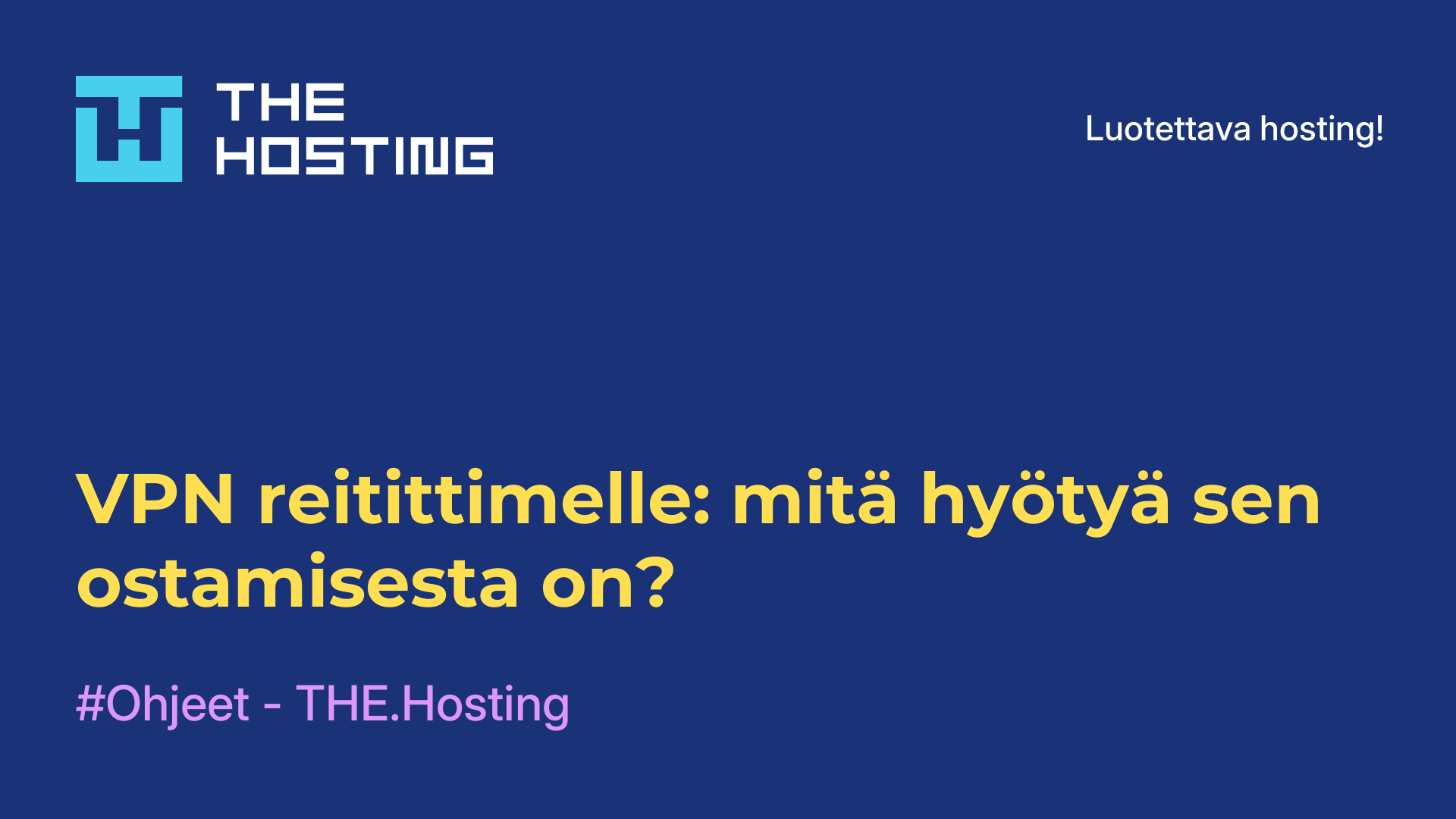 VPN reitittimelle: mitä hyötyä sen ostamisesta on?