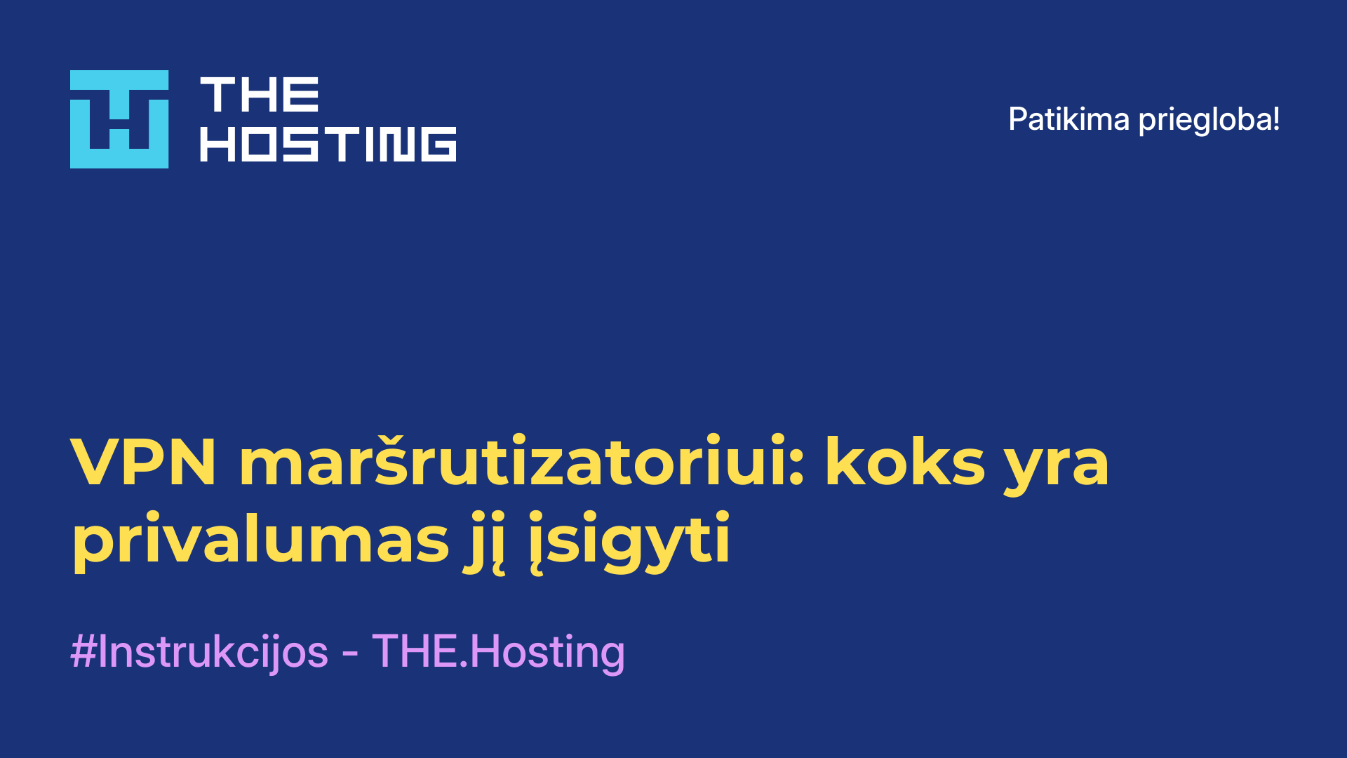 VPN maršrutizatoriui: koks yra privalumas jį įsigyti