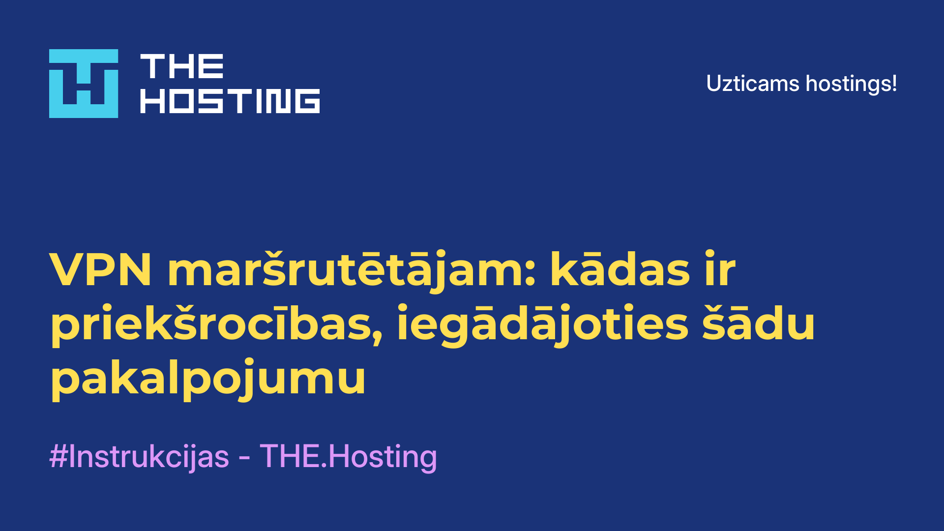 VPN maršrutētājam: kādas ir priekšrocības, iegādājoties šādu pakalpojumu