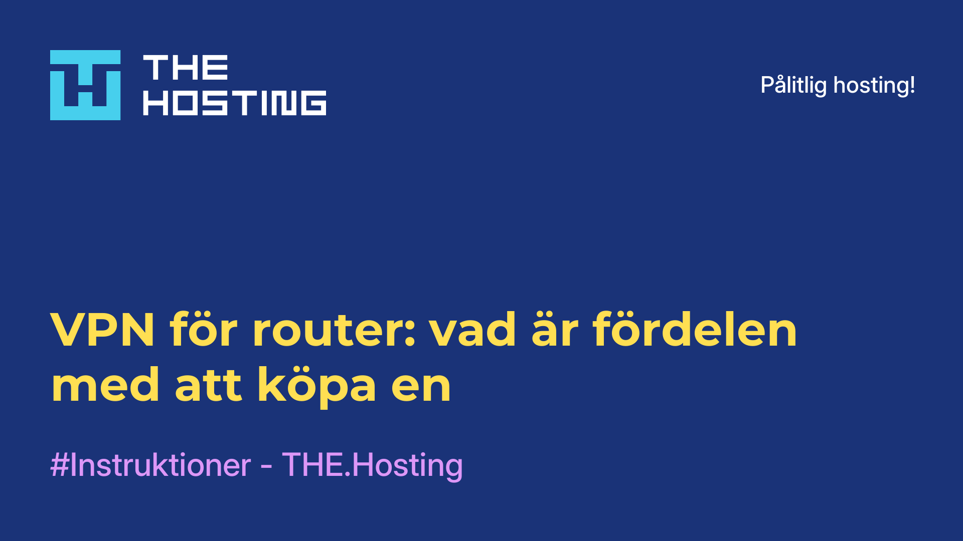 VPN för router: vad är fördelen med att köpa en