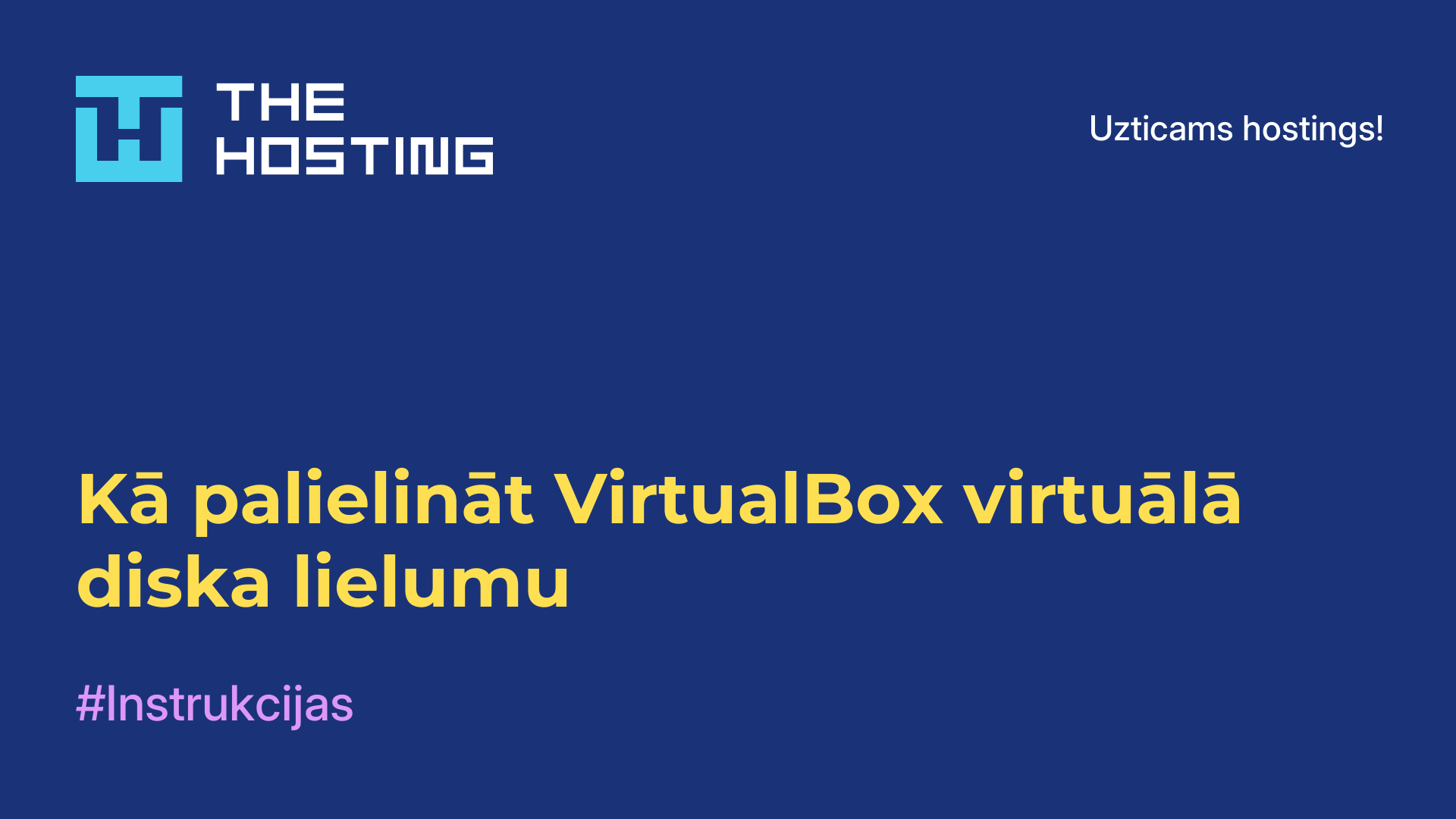 Kā palielināt VirtualBox virtuālā diska lielumu