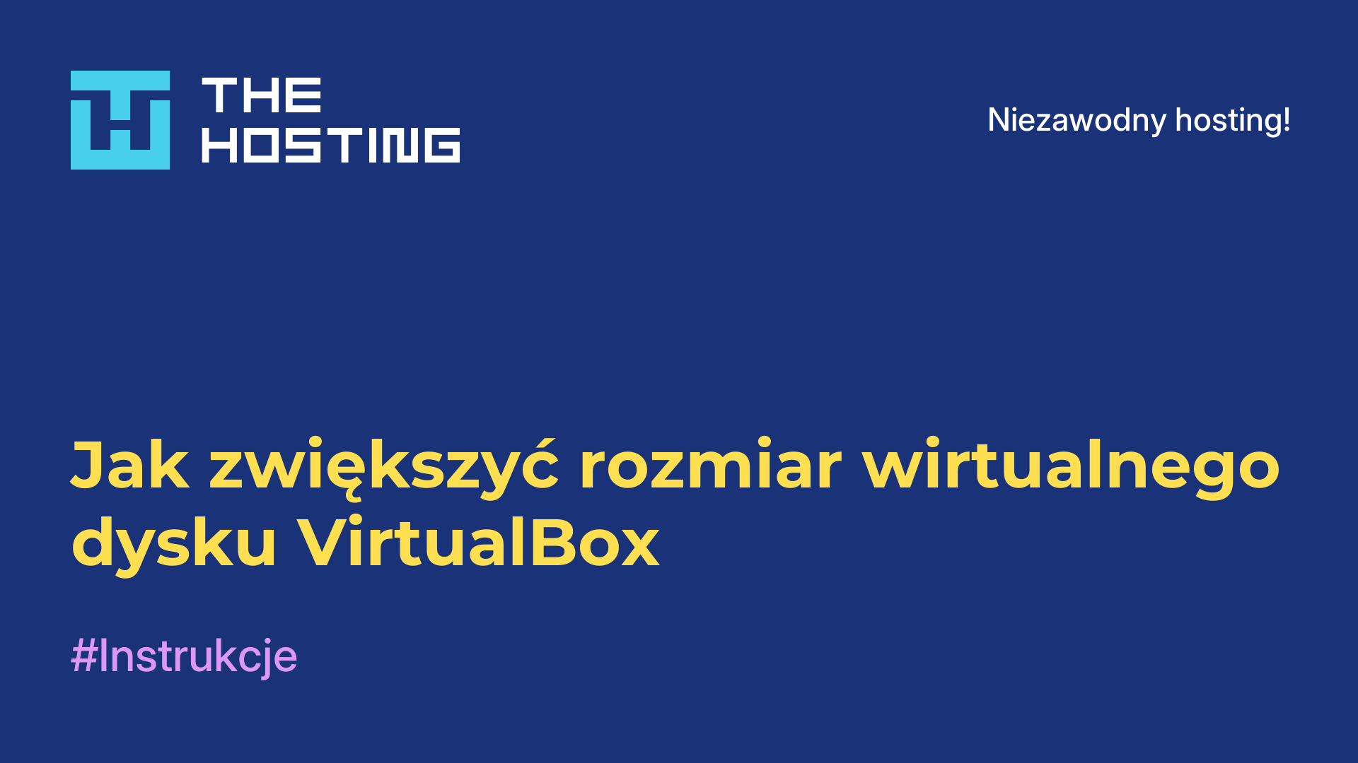 Jak zwiększyć rozmiar wirtualnego dysku VirtualBox