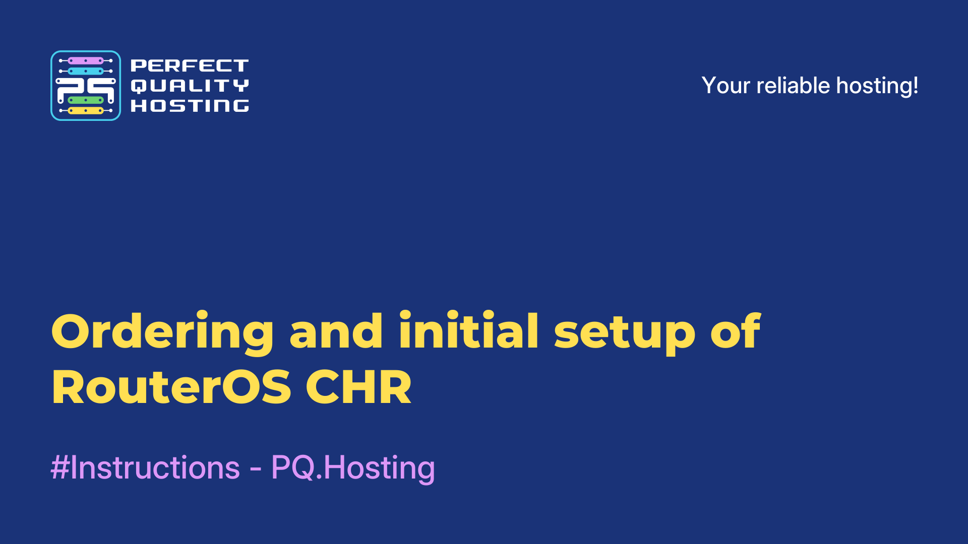 Ordering and initial setup of RouterOS CHR