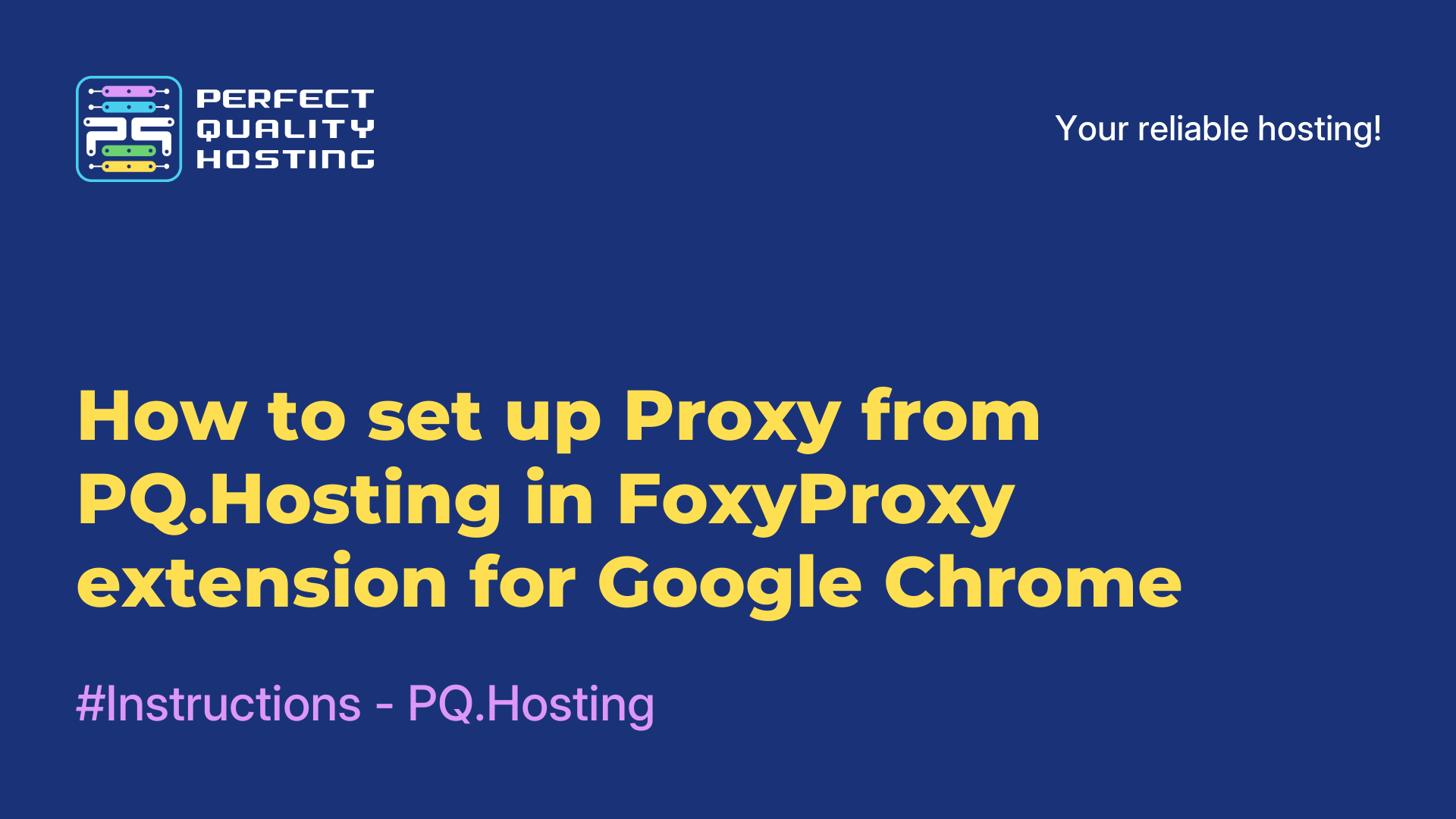 How to set up Proxy from THE.Hosting in FoxyProxy extension for Google Chrome