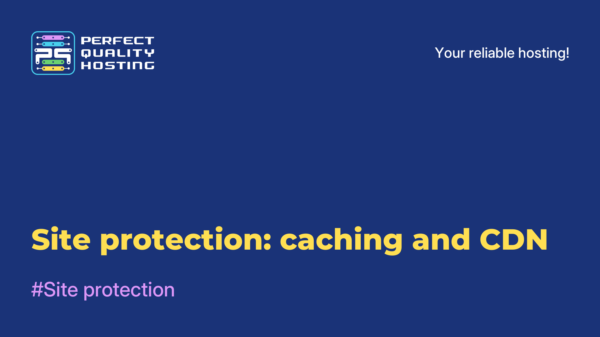 Site protection: сaching and CDN