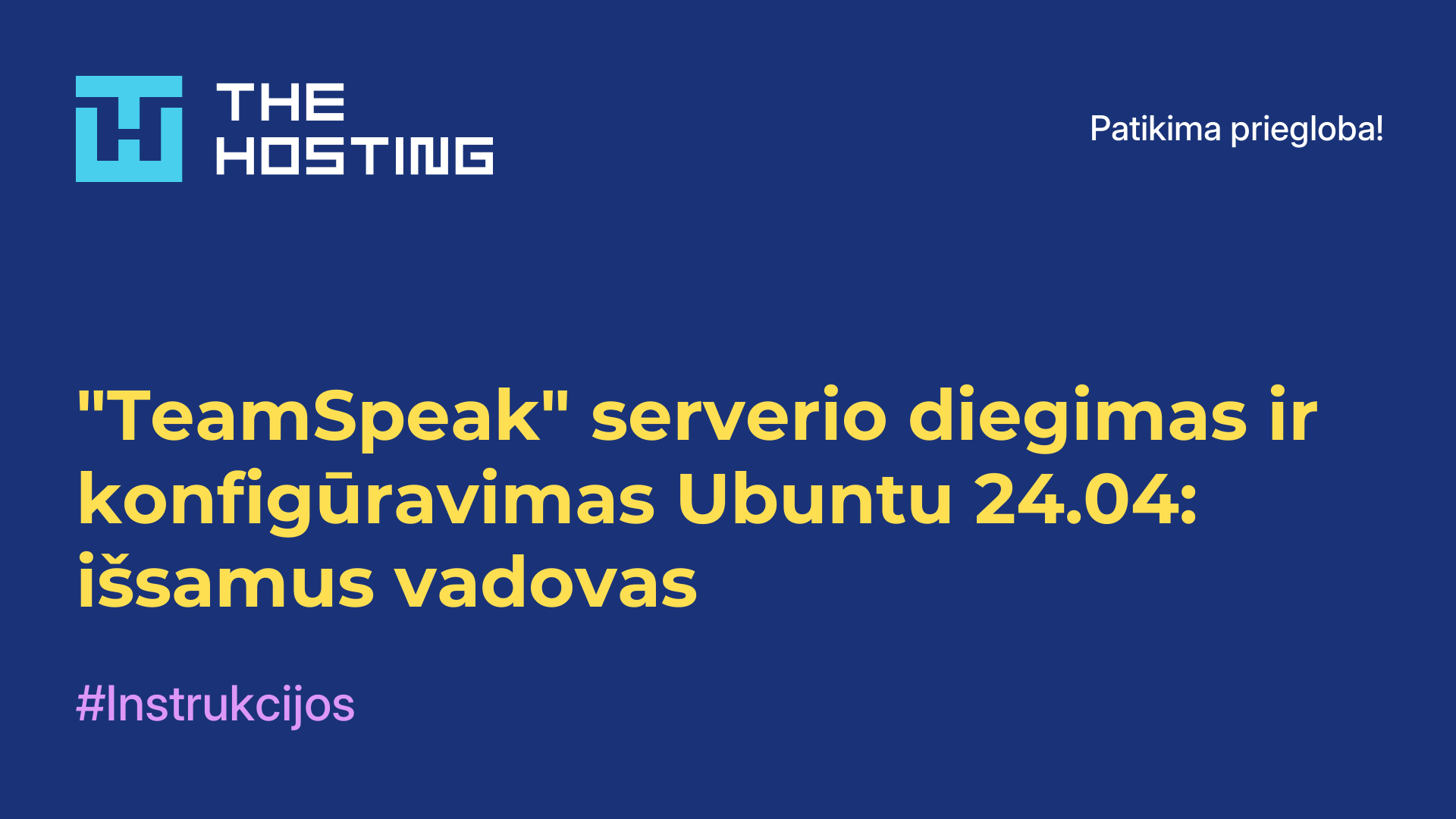 "TeamSpeak" serverio diegimas ir konfigūravimas Ubuntu 24.04: išsamus vadovas
