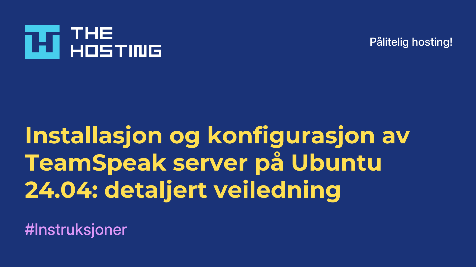 Installasjon og konfigurasjon av TeamSpeak-server på Ubuntu 24.04: detaljert veiledning