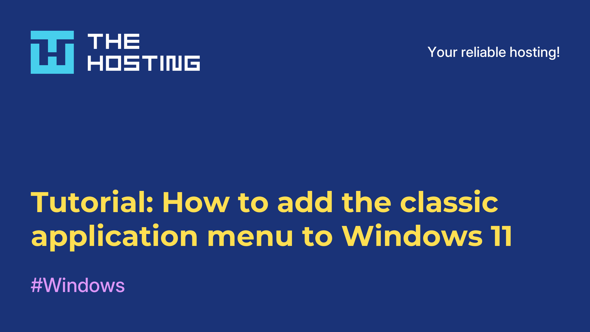 Tutorial: How to add the classic application menu to Windows 11