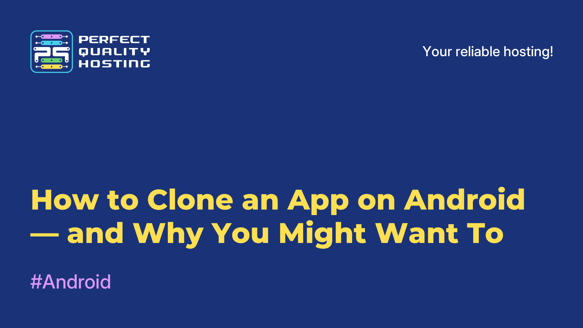 How to Clone an App on Android — and Why You Might Want To