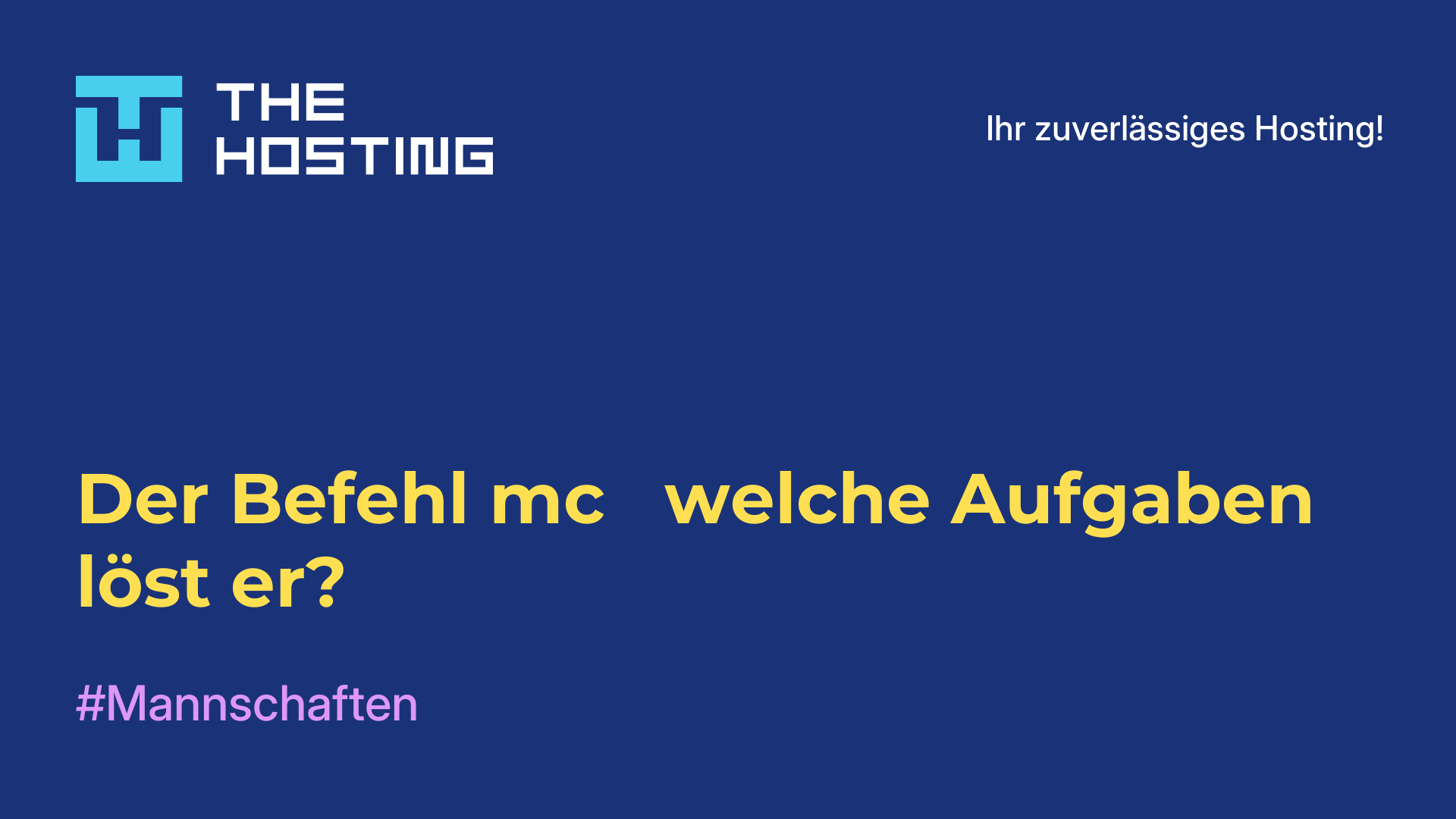 Der Befehl mc - welche Aufgaben löst er?