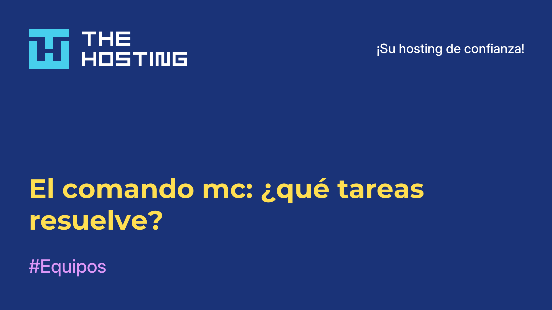 El comando mc: ¿qué tareas resuelve?