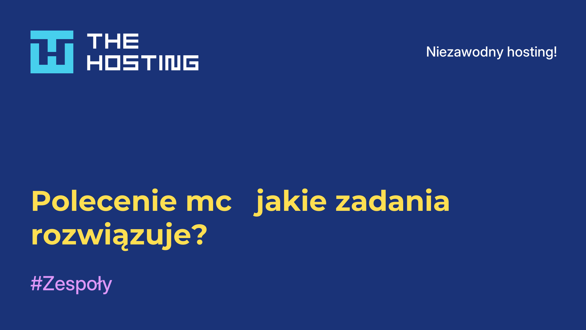 Polecenie mc - jakie zadania rozwiązuje?