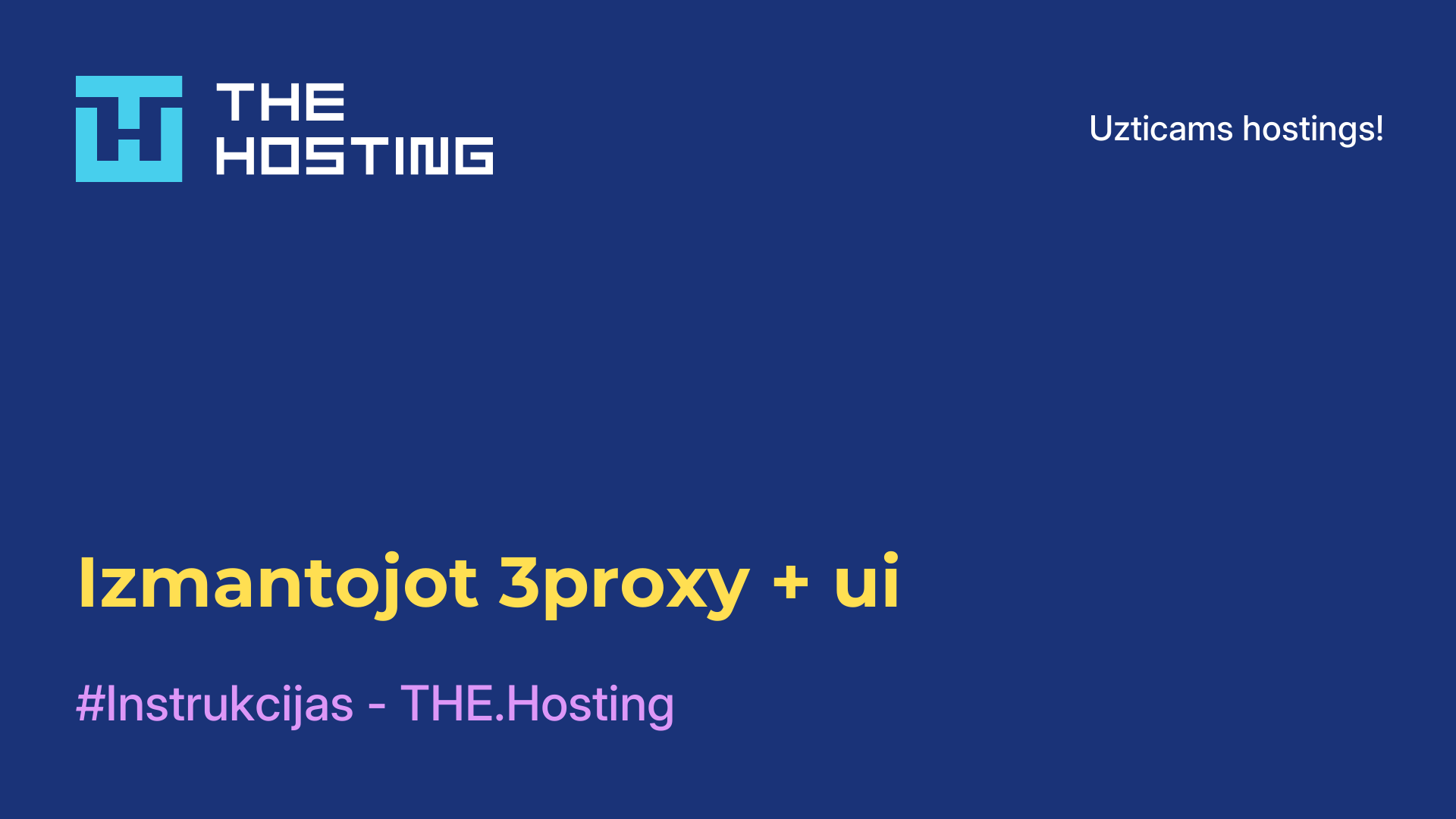 Izmantojot 3proxy + ui