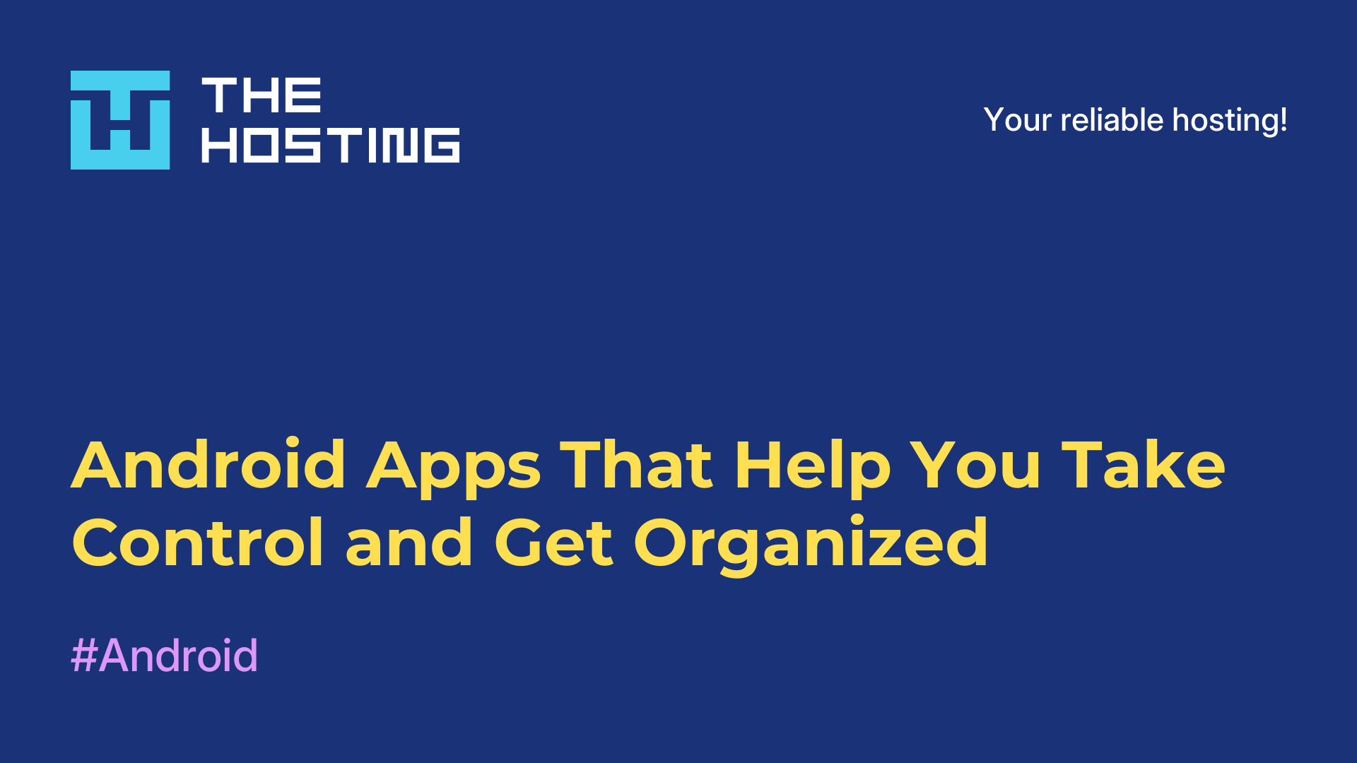 Android Apps That Help You Take Control and Get Organized